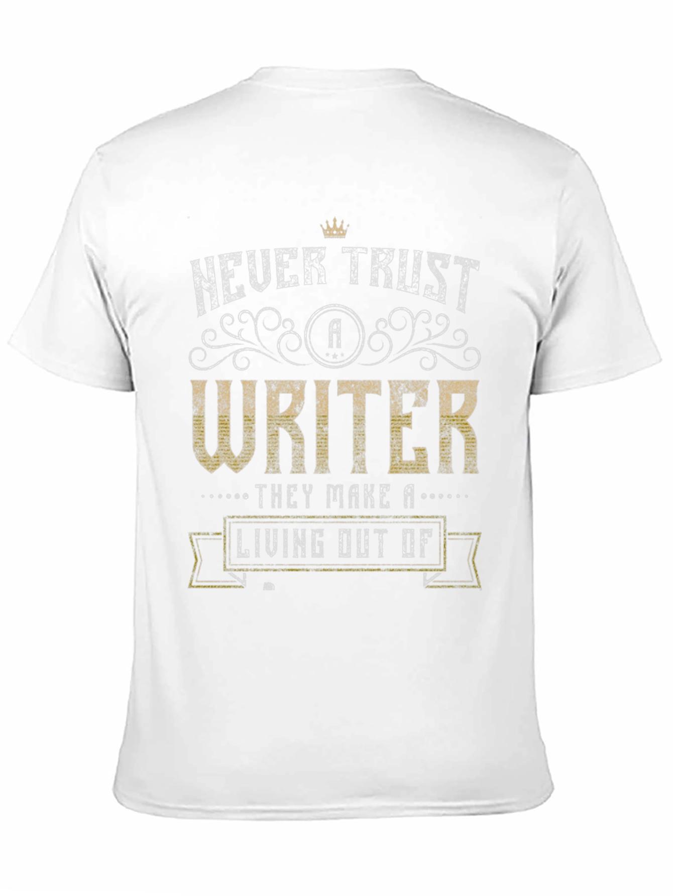 Never Trust a Writer Graphic T-Shirt - 11