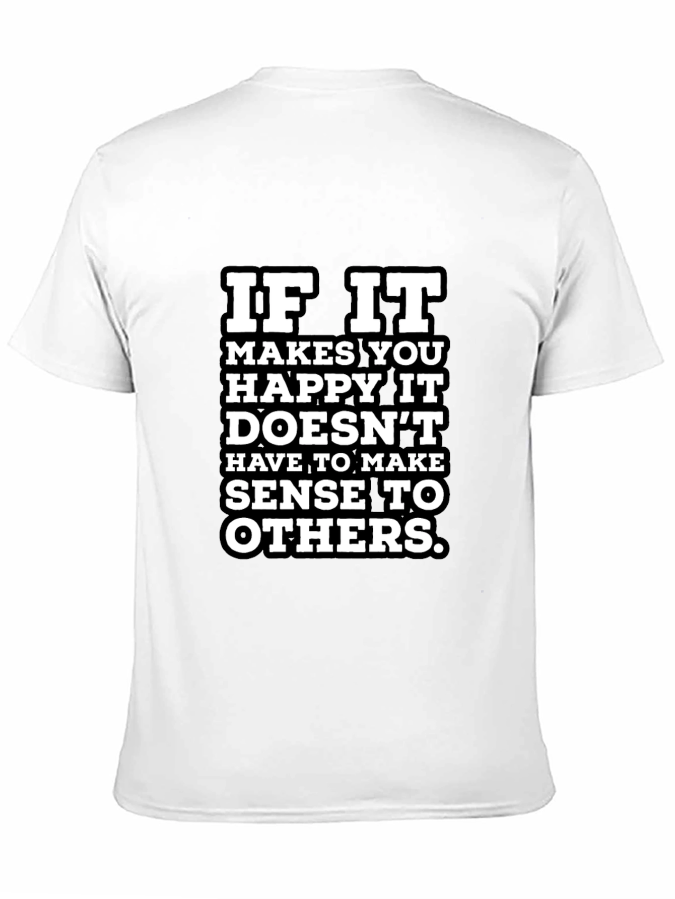 Black Funny Graphic Tee - If It Makes You Happy view 11