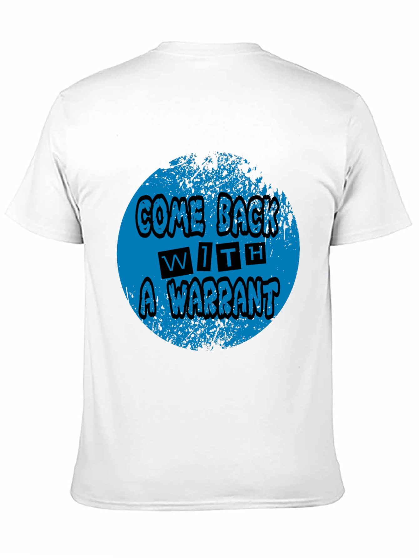 Black Come Back With A Warrant Graphic Tee view 11