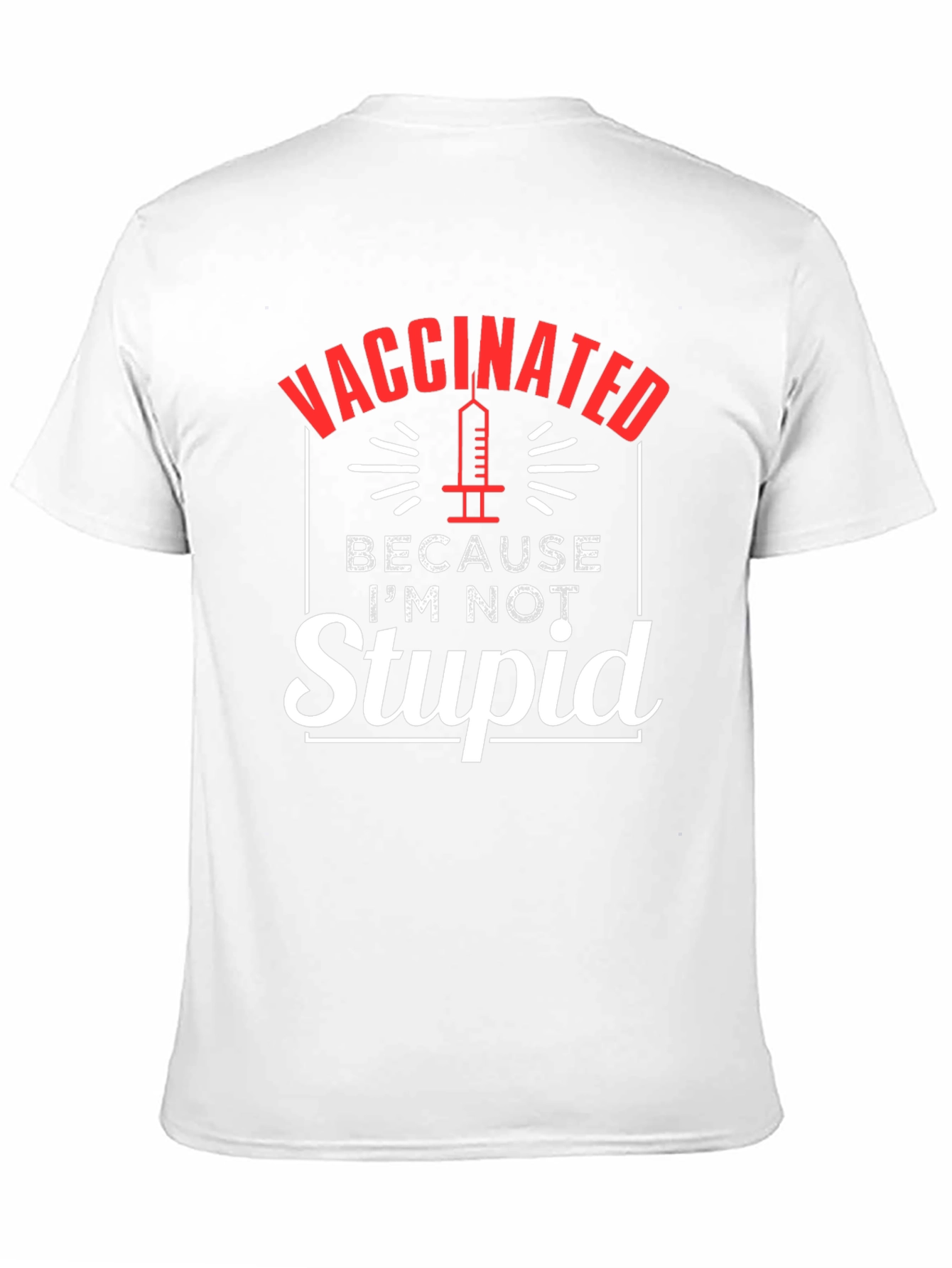 Black Vaccinated Because I'm Not Stupid T-Shirt view 11