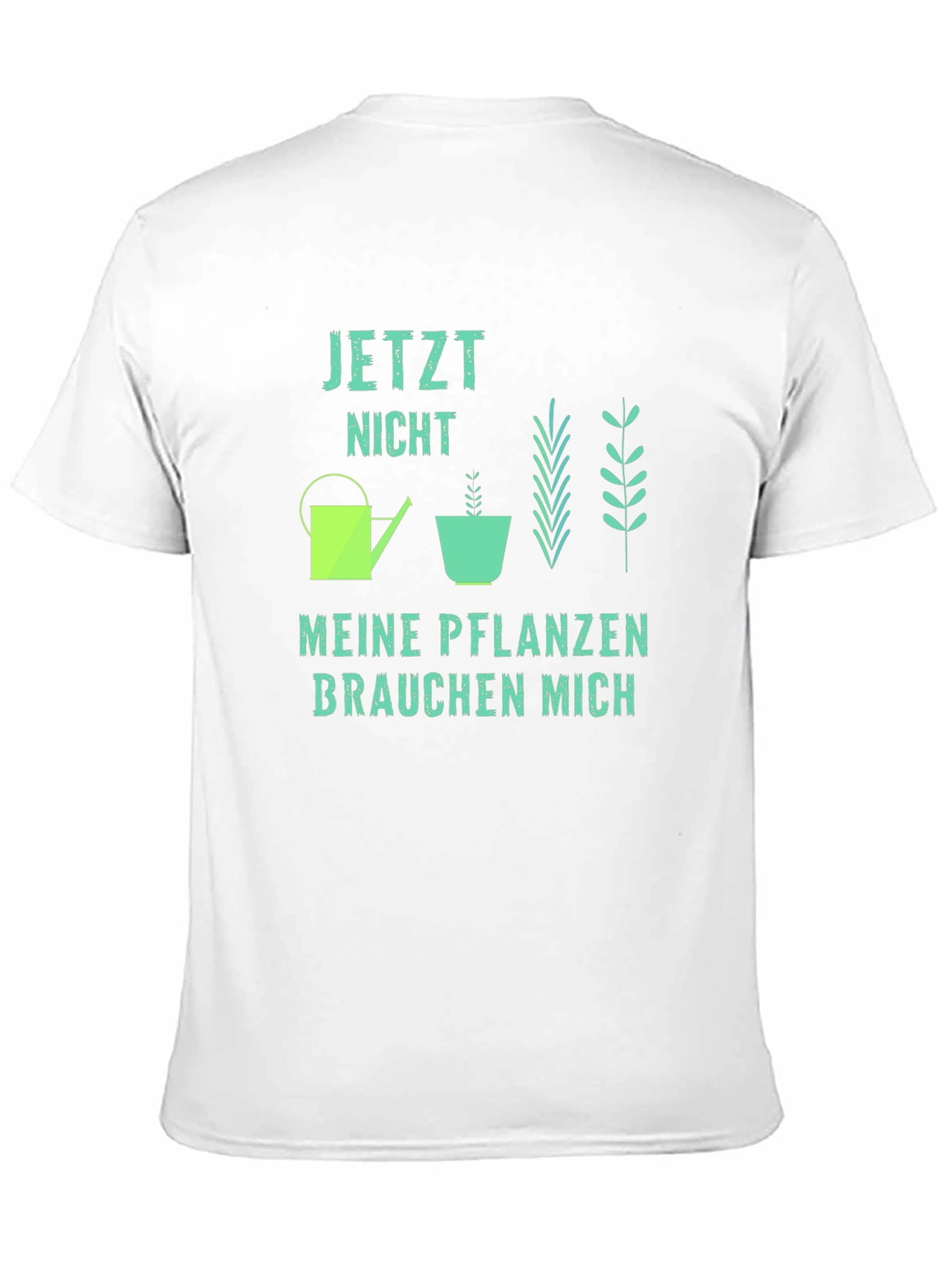 Black Plant Lover T-Shirt - Jetzt Nicht Meine Pflanzen Brauchen Mich view 11