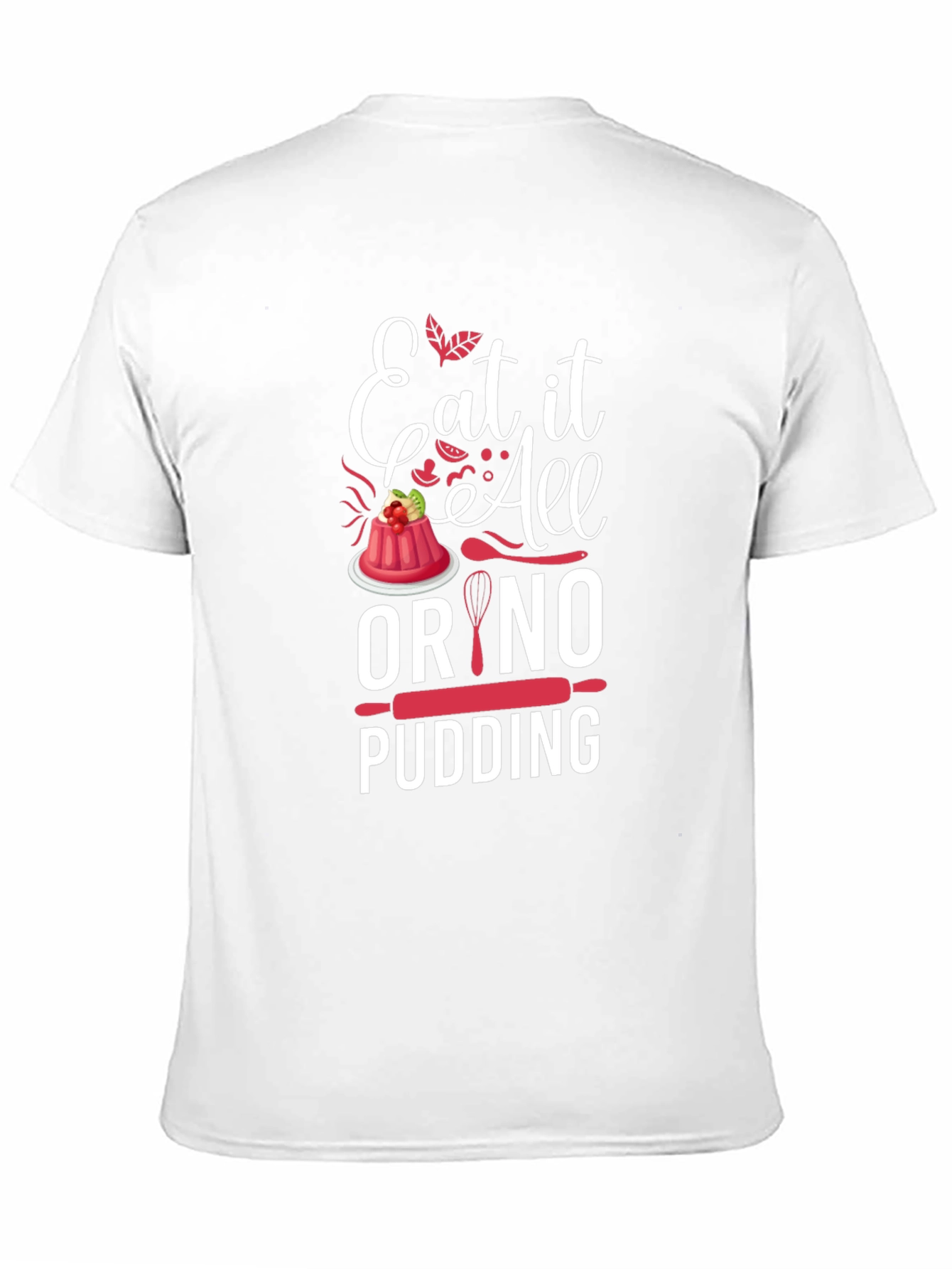 Black Eat It All Or No Pudding Graphic T-Shirt view 11