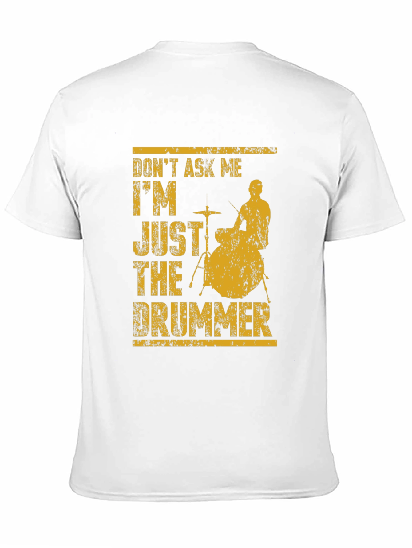 Black Drummer Tee: Don't Ask Me I'm Just The Drummer T-Shirt view 11