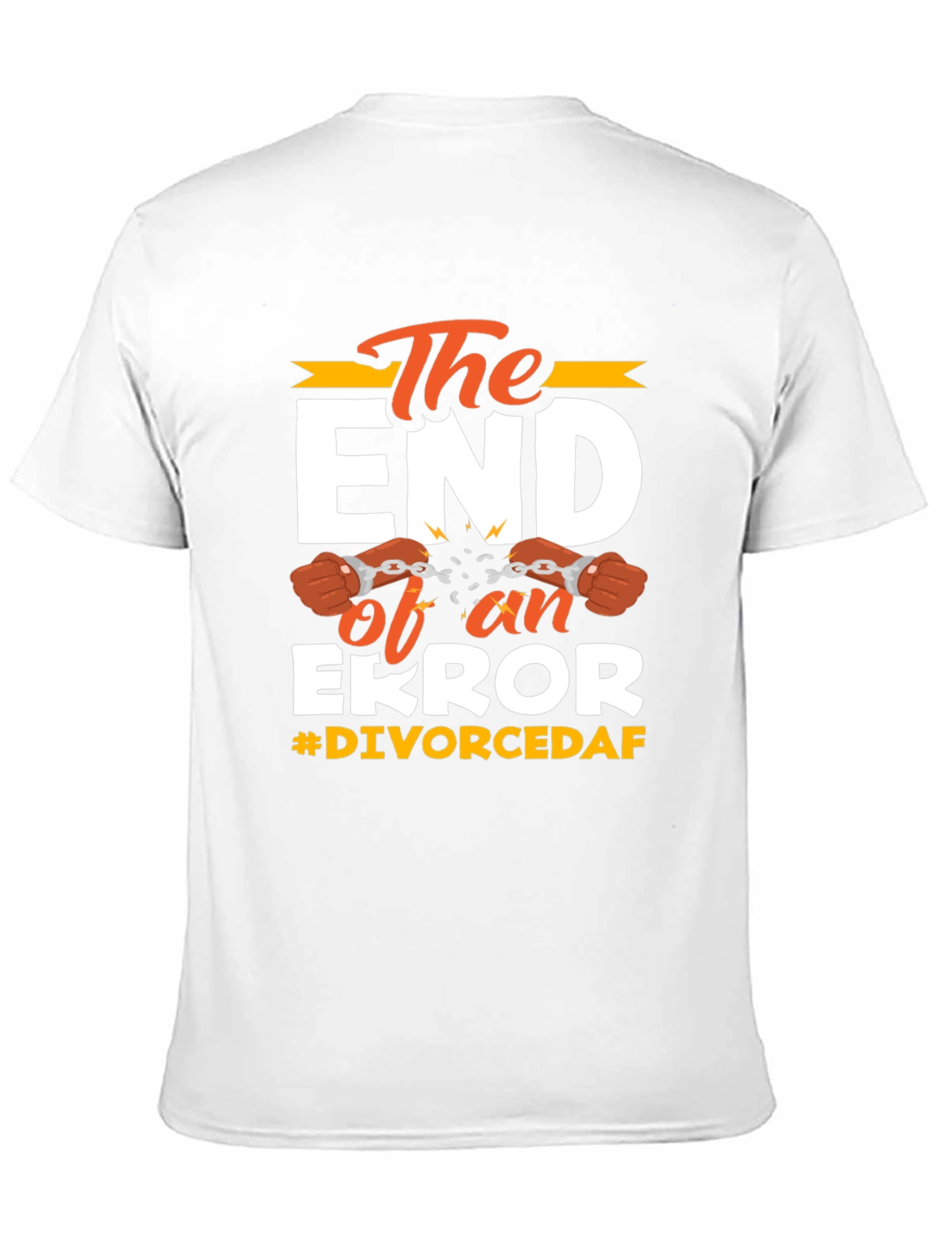 Black The End of an Error Divorced T-Shirt view 11