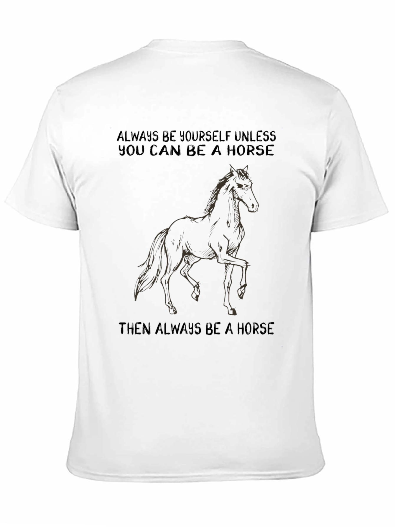 Black Funny Horse T-Shirt - Always Be Yourself view 11