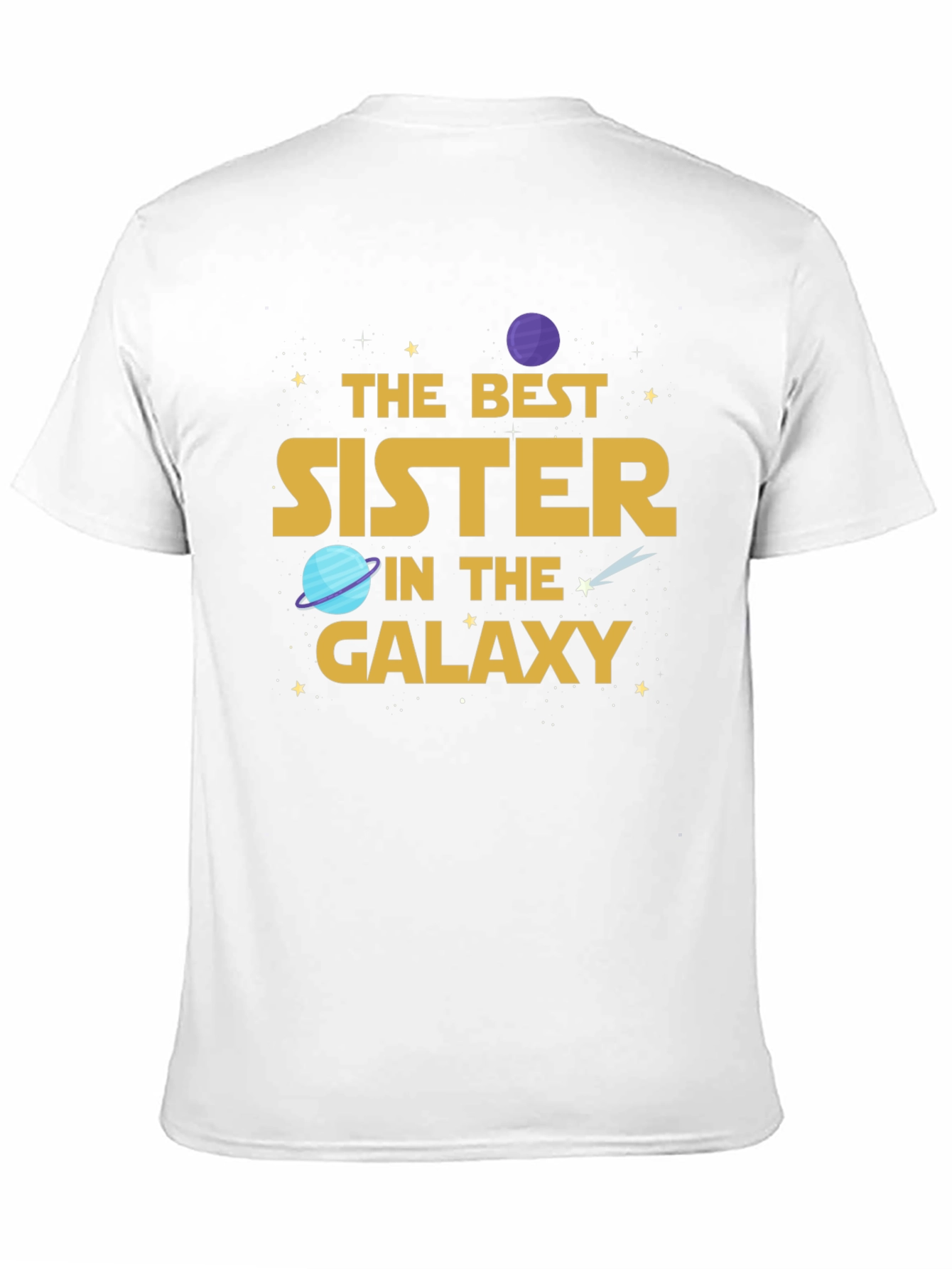 Best Sister in the Galaxy Graphic T-Shirt - 11