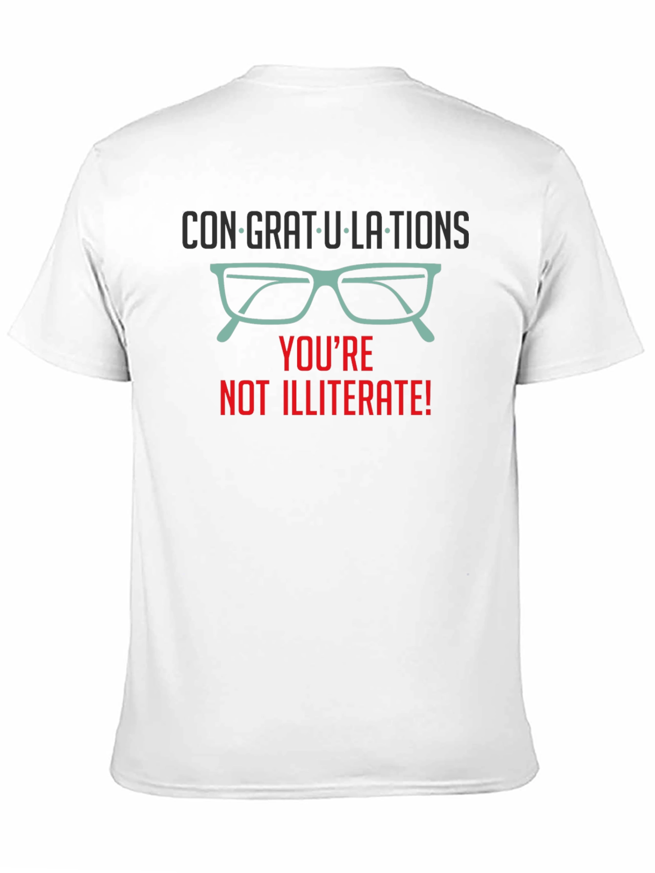 Black Congrats! You're Not Illiterate T-Shirt view 11