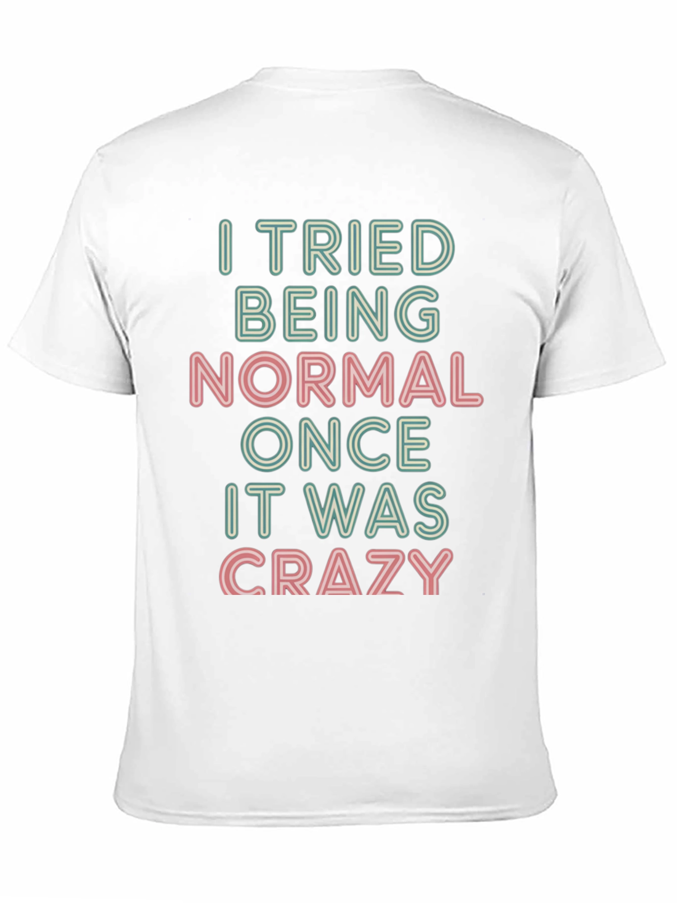 Black I Tried Being Normal T-Shirt - Funny Slogan Tee view 11