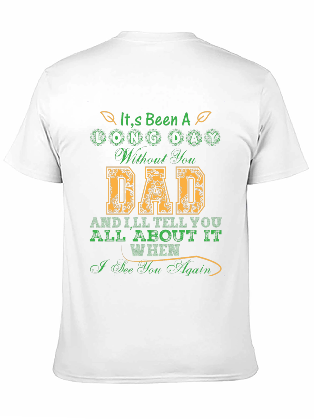 Black It's Been a Long Day Without You Dad T-Shirt view 11