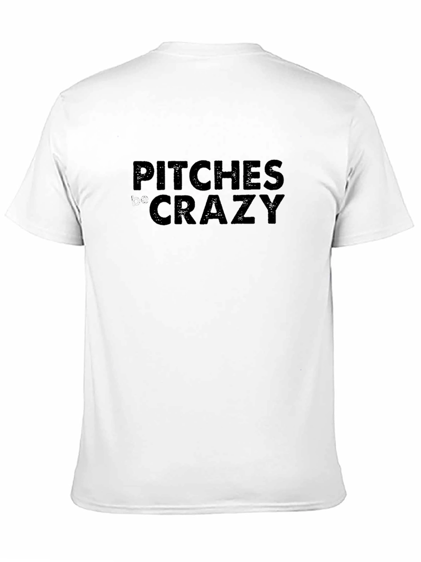 Black Pitches Be Crazy Graphic Tee view 11