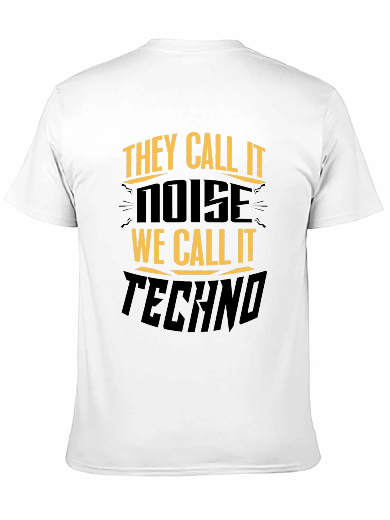Black They Call It Noise Techno Music Black T-Shirt view 11