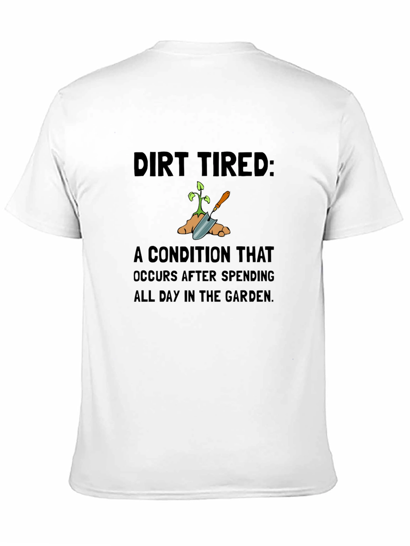 Black Dirt Tired Gardening T-Shirt view 11