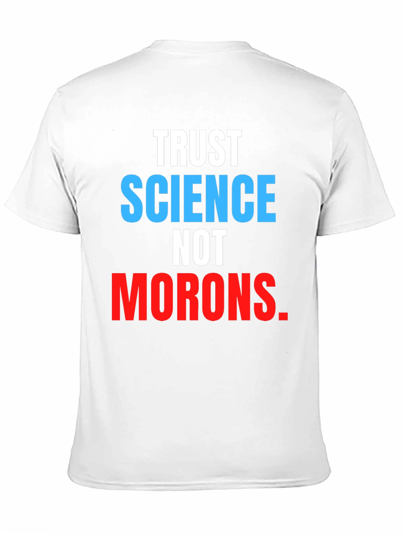 Black Trust Science Not Morons T-Shirt view 11