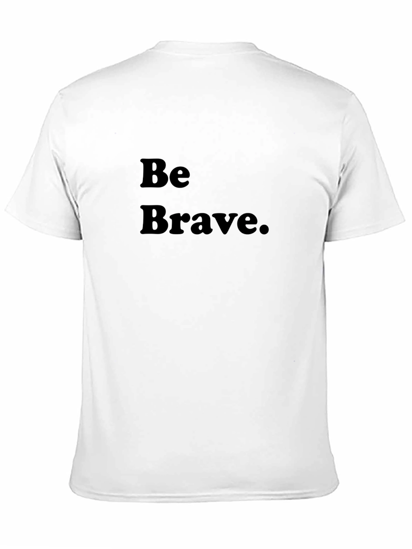 Black Be Brave Black T-Shirt - Motivational Tee view 11