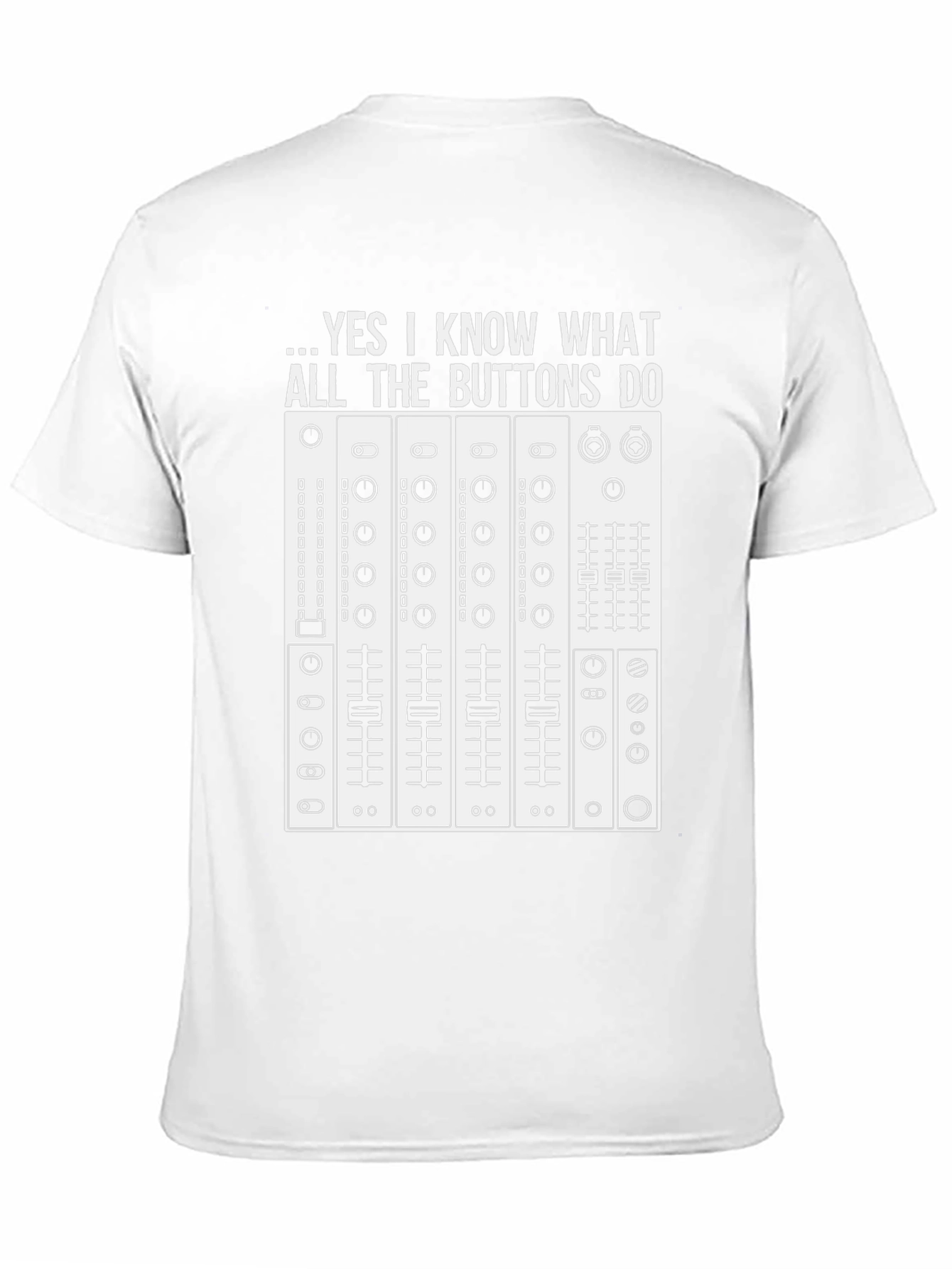 Black DJ Mixer T-Shirt - Yes I Know What All the Buttons Do view 11
