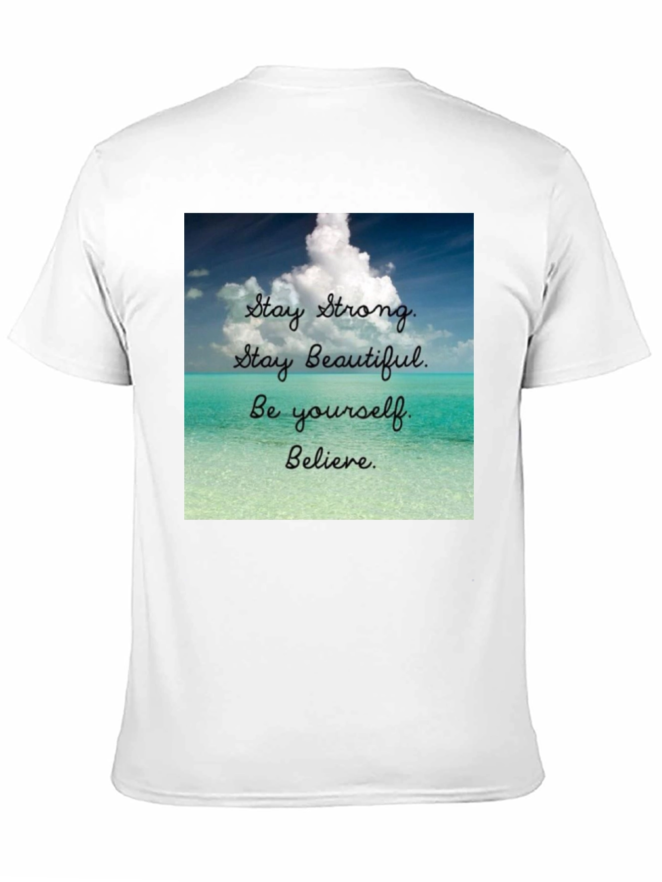 Black Inspirational T-Shirt: Stay Strong, Beautiful, and Believe view 11