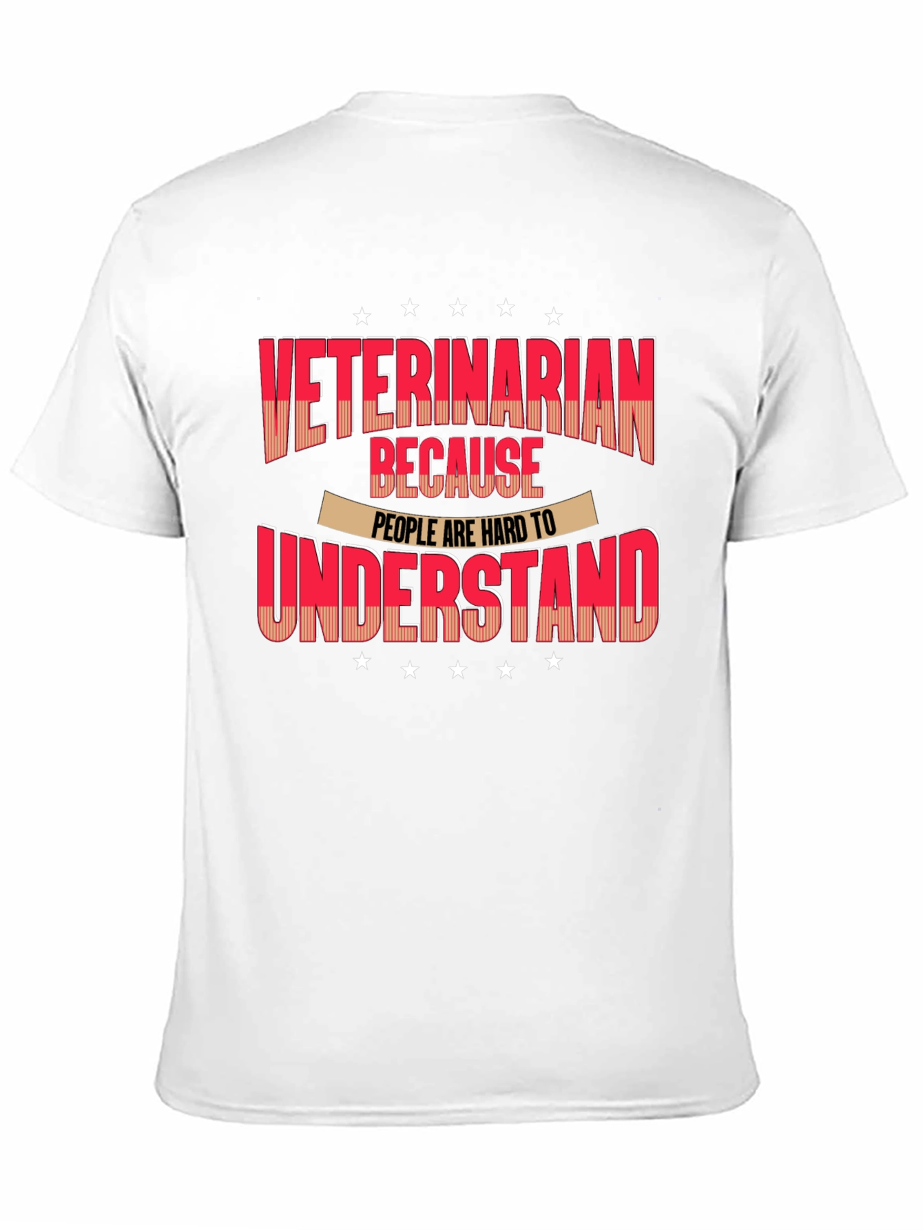 Black Veterinarian T-Shirt - Because People Are Hard to Understand view 11