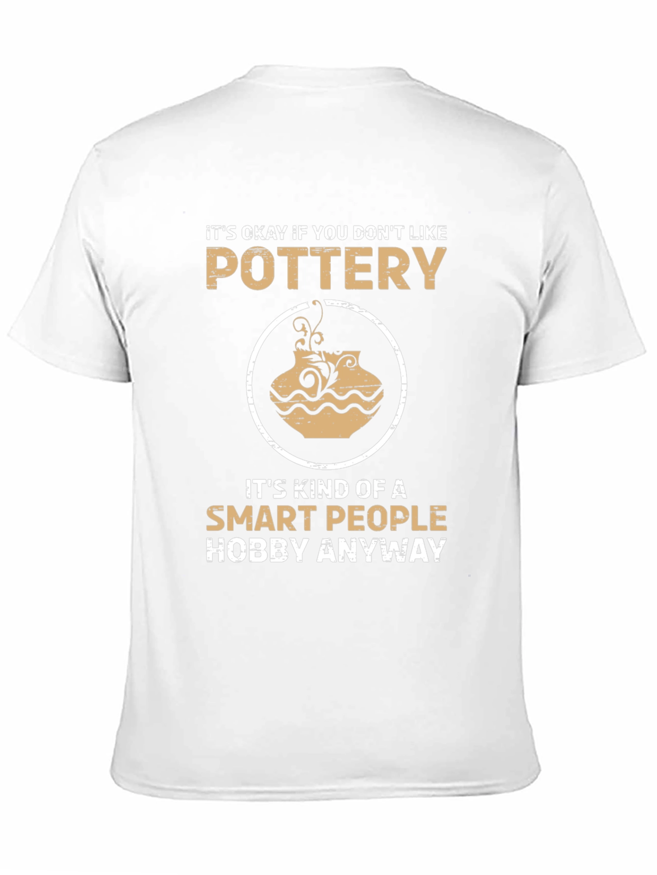 Pottery Lover T-Shirt - Smart People Hobby Tee - 11