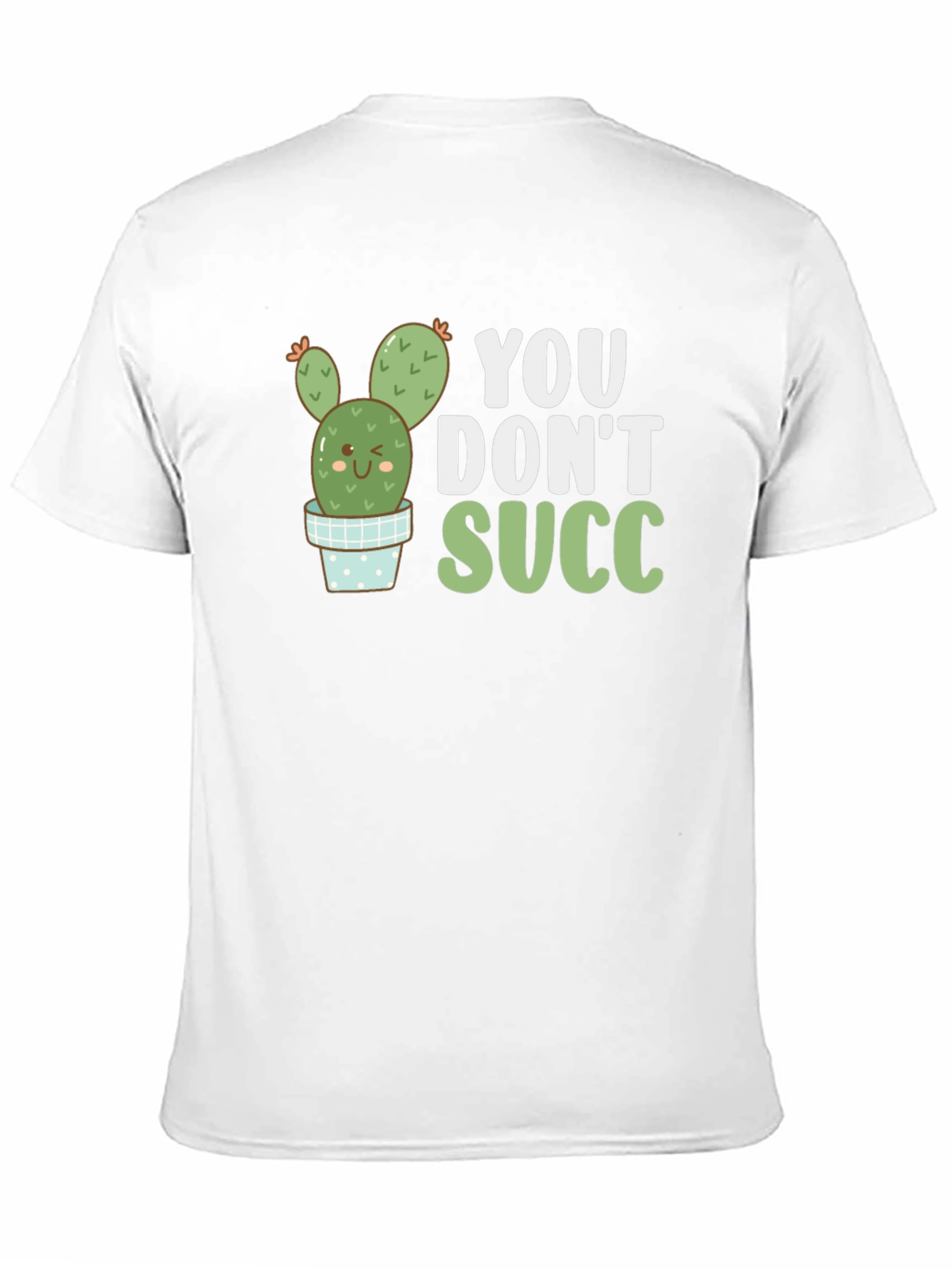 Black You Don't Succ T-Shirt view 11