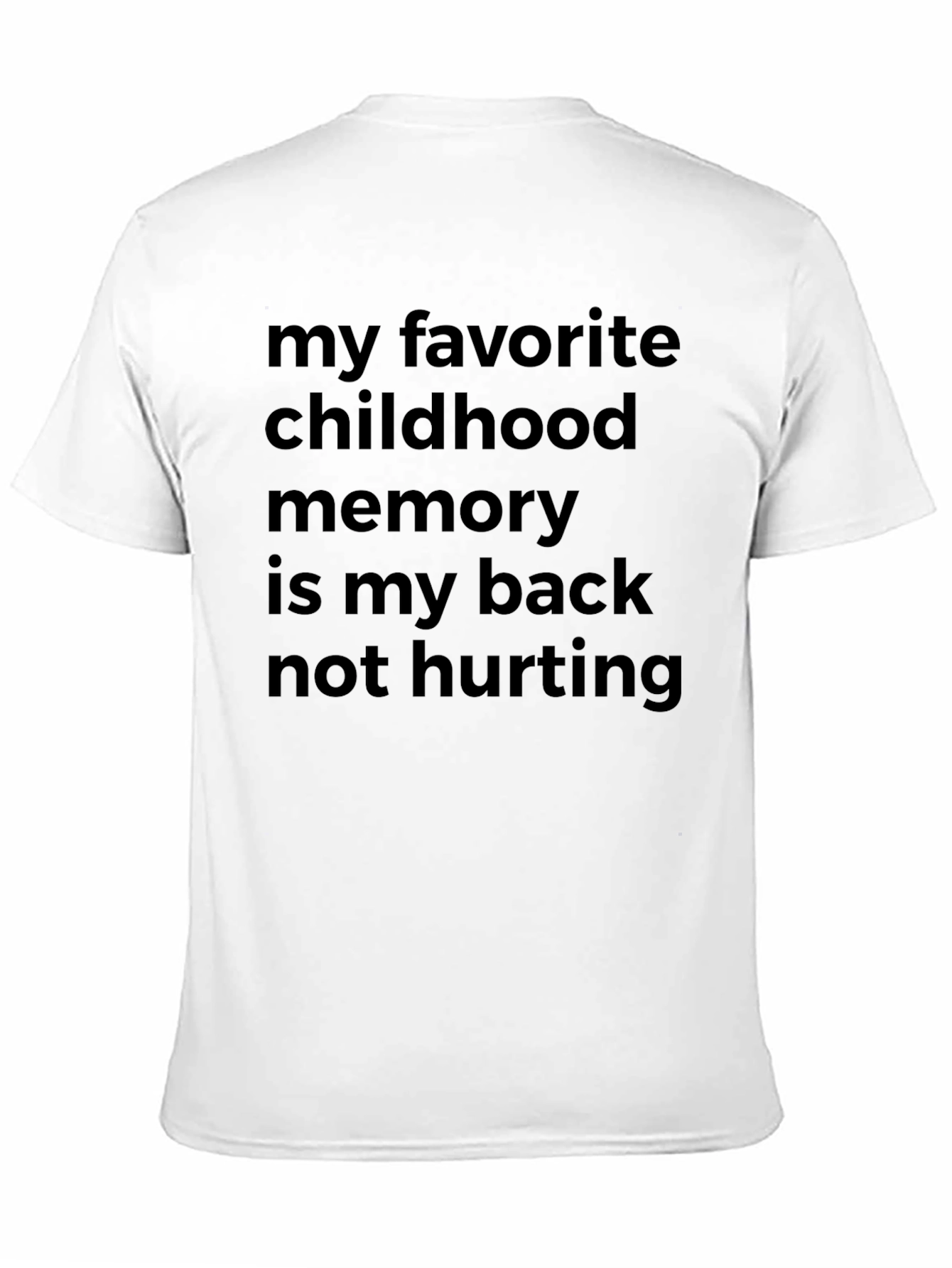 Black Funny Back Pain T-Shirt: My Favorite Childhood Memory view 11
