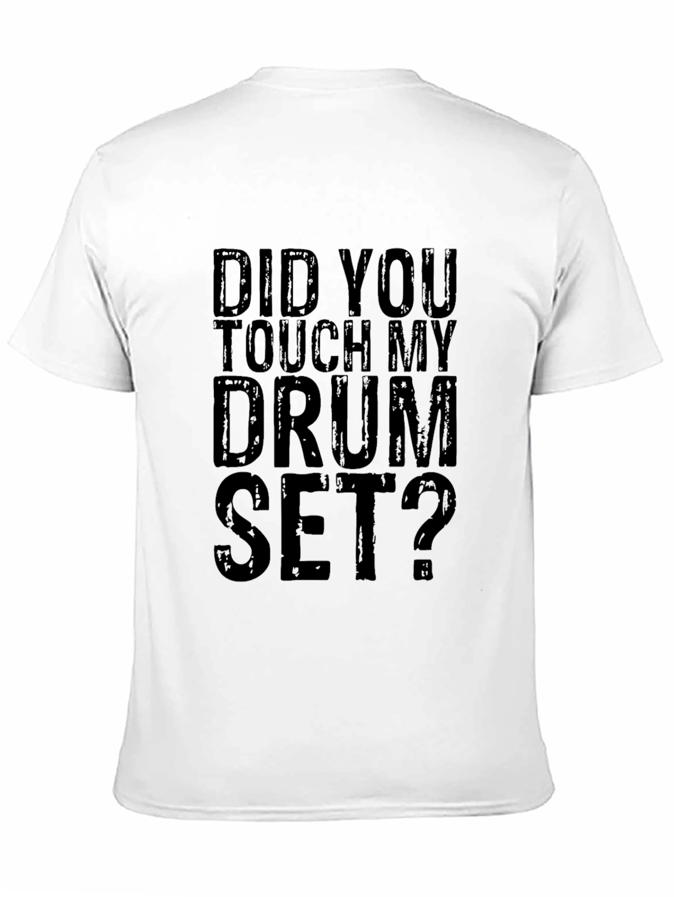 Black Did You Touch My Drum Set? Black Graphic Tee view 11