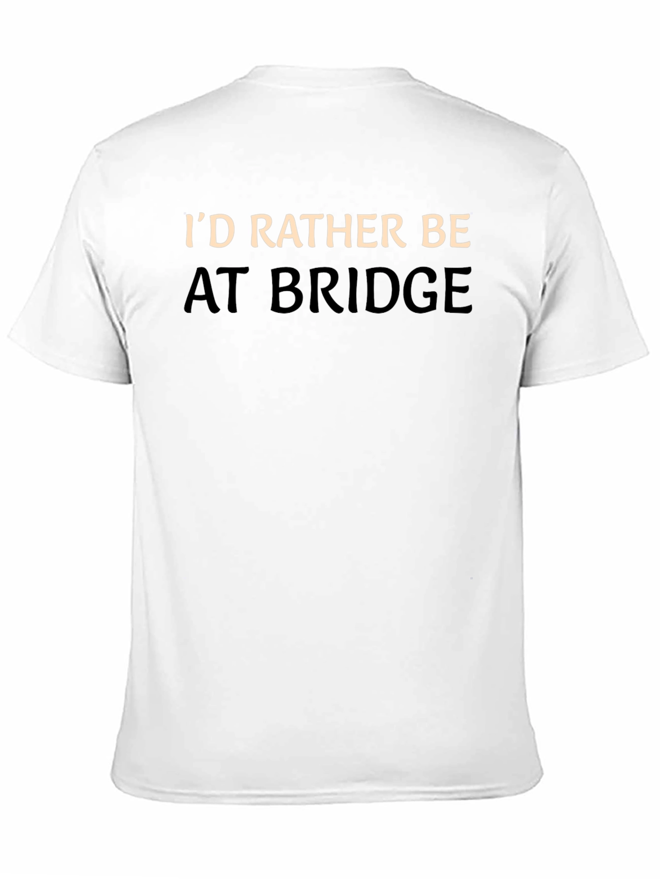 I'd Rather Be At Bridge T-Shirt - 11