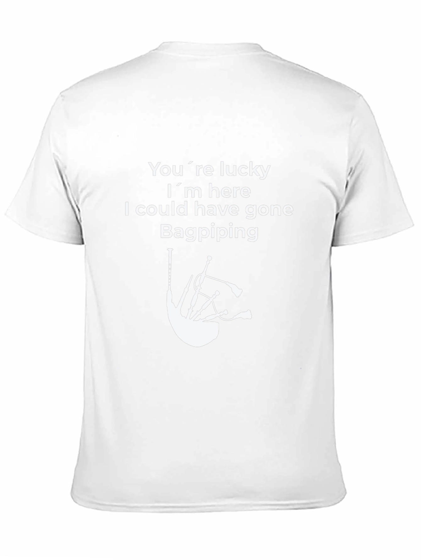 Black Funny Bagpiping T-Shirt - You're Lucky I'm Here view 11