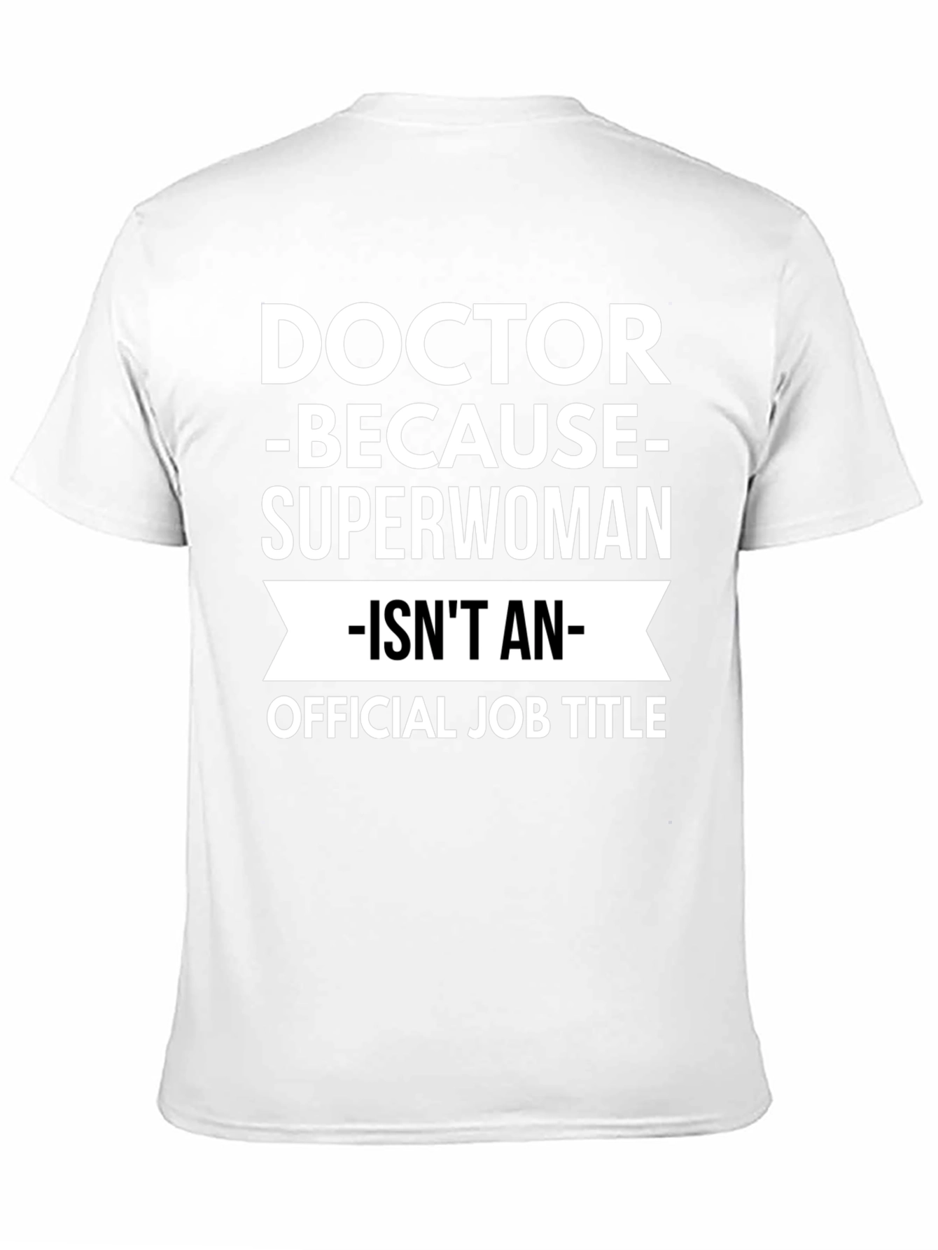 Black Doctor Superwoman Funny T-Shirt view 11