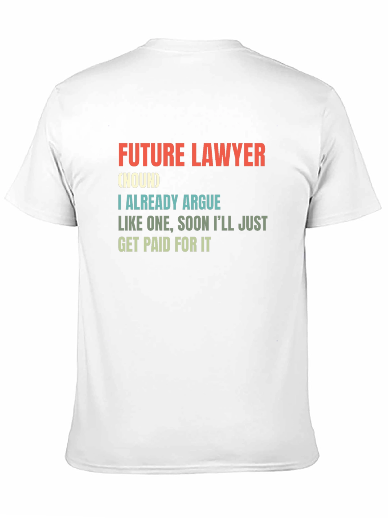 Black Future Lawyer T-Shirt - Argumentative Funny Tee view 11
