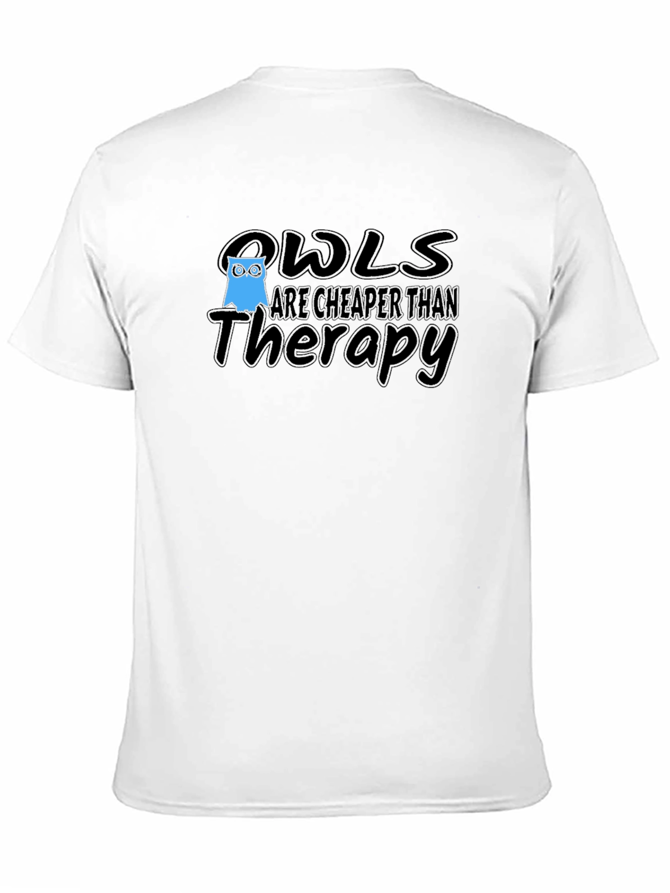 Black Owls are Cheaper Than Therapy T-Shirt view 11