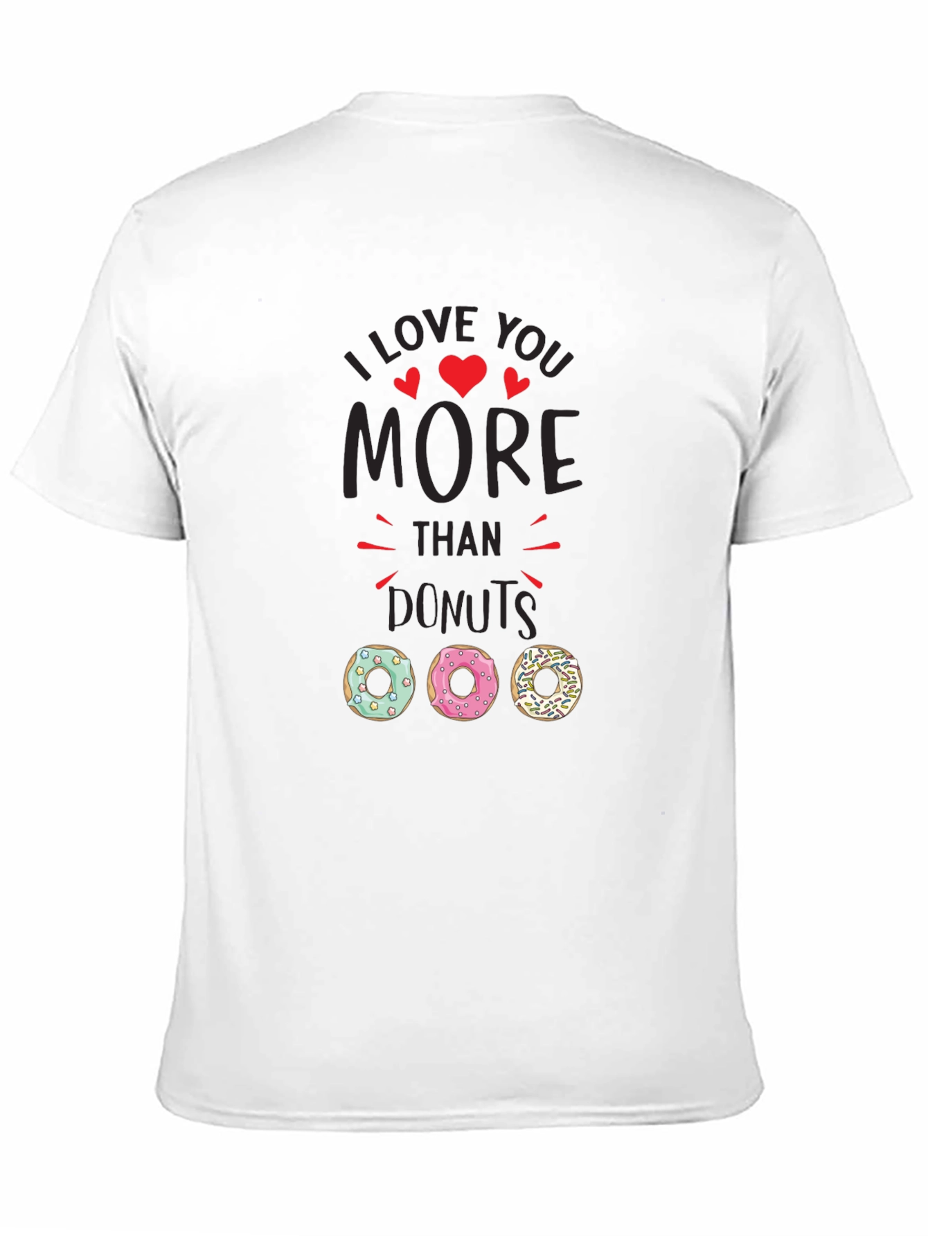 Black I Love You More Than Donuts Graphic T-Shirt view 11