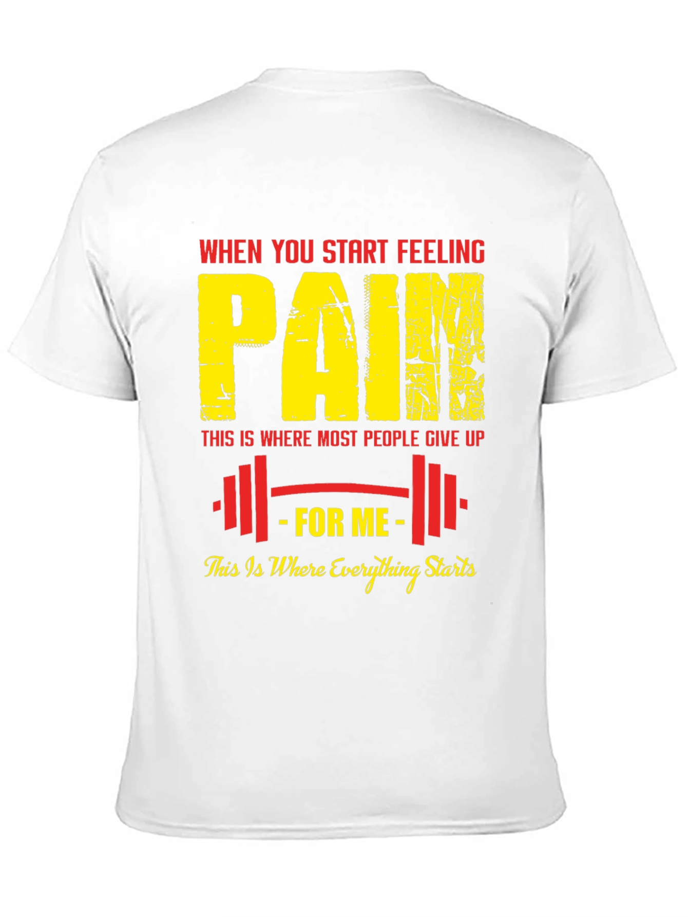 Black When You Start Feeling Pain T-Shirt view 11
