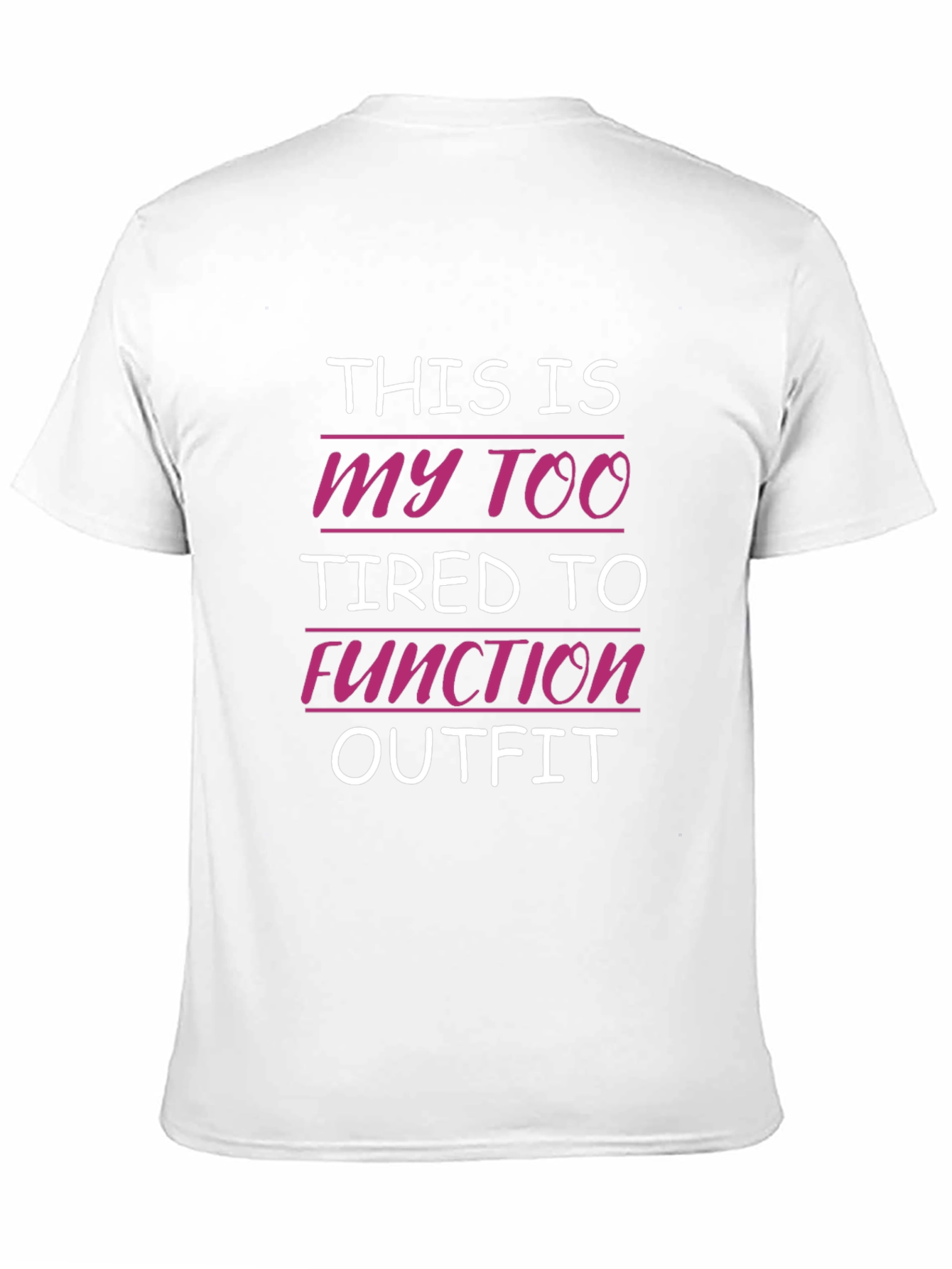 Black Too Tired to Function Outfit T-Shirt view 11