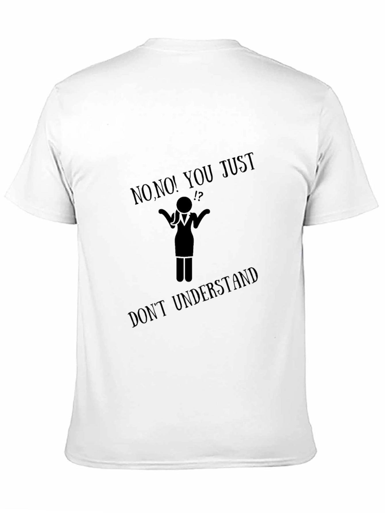 Black Funny Graphic T-Shirt - Don't Understand view 11