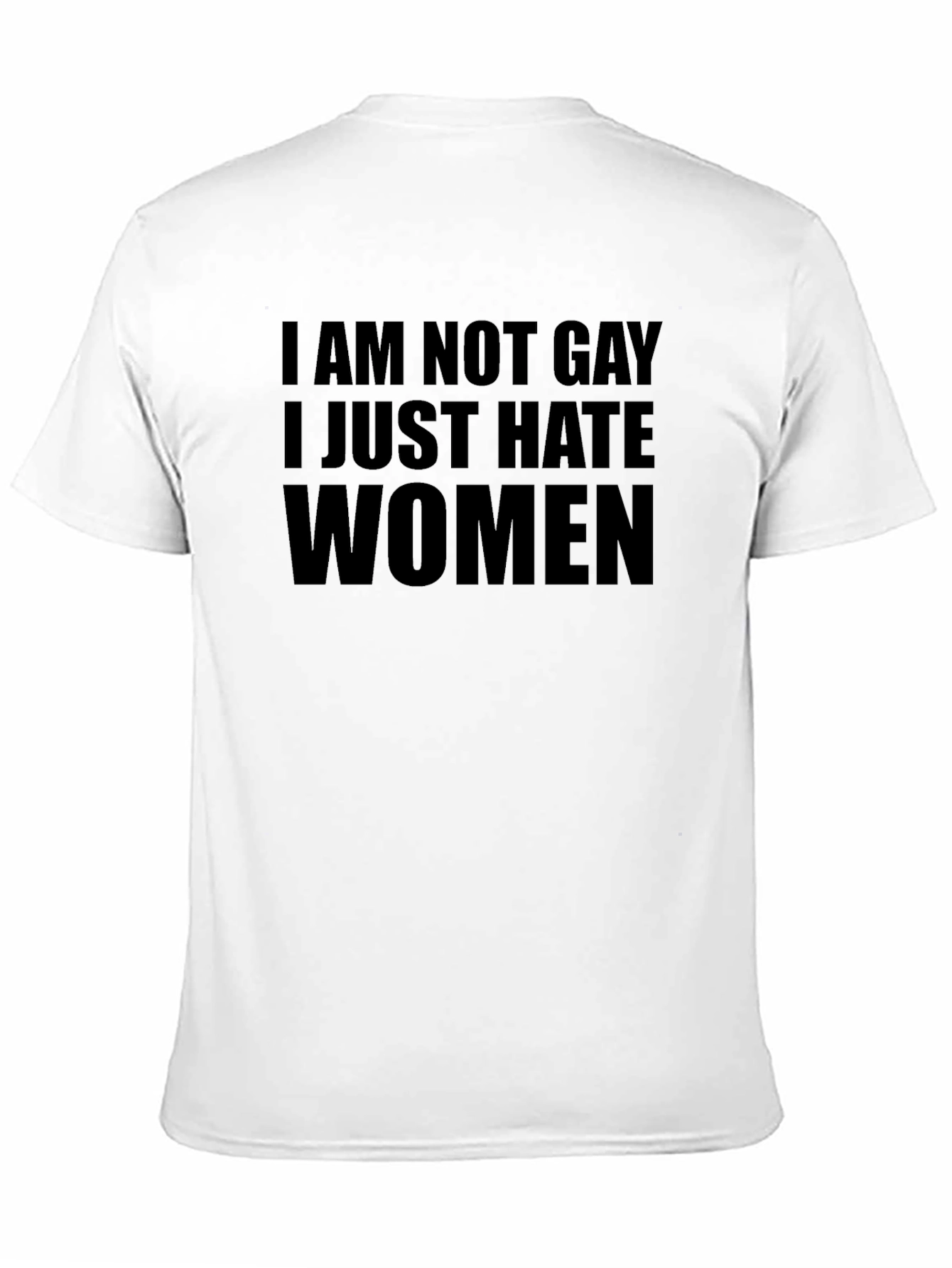 Black Humorous Graphic Tee - "I AM NOT GAY I JUST HATE WOMEN" view 11