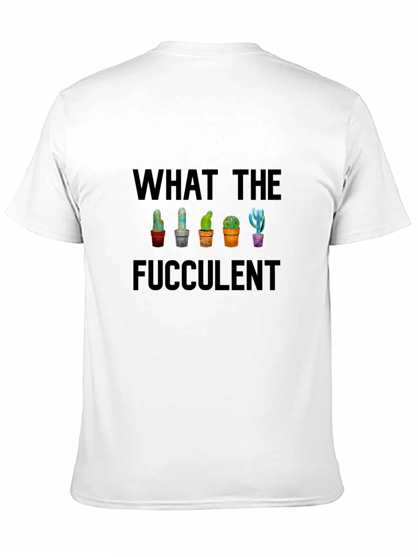 Black What the Fucculent Cactus T-Shirt - Funny Succulent Tee view 11