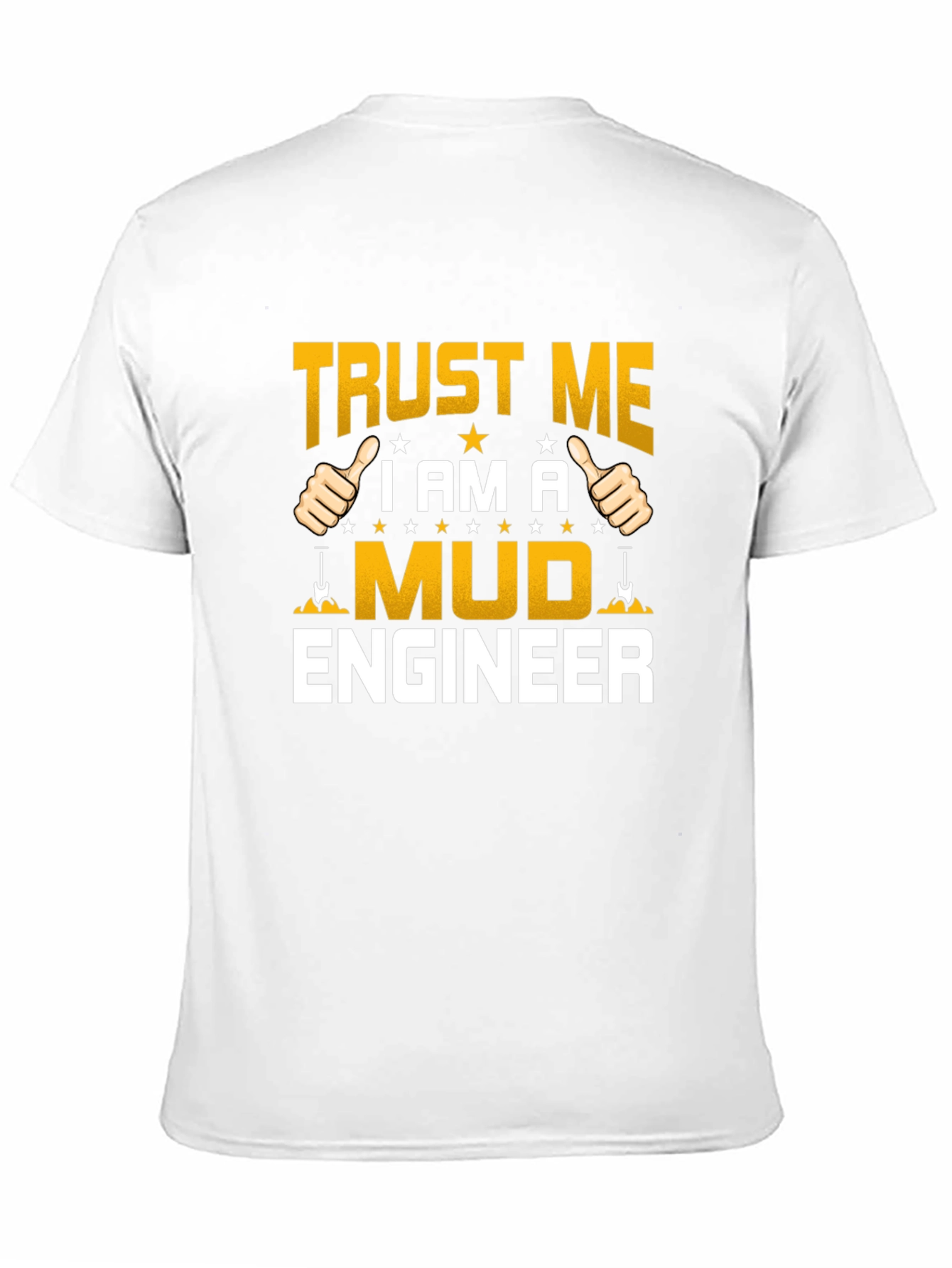 Black Trust Me I'm a Mud Engineer T-Shirt view 11
