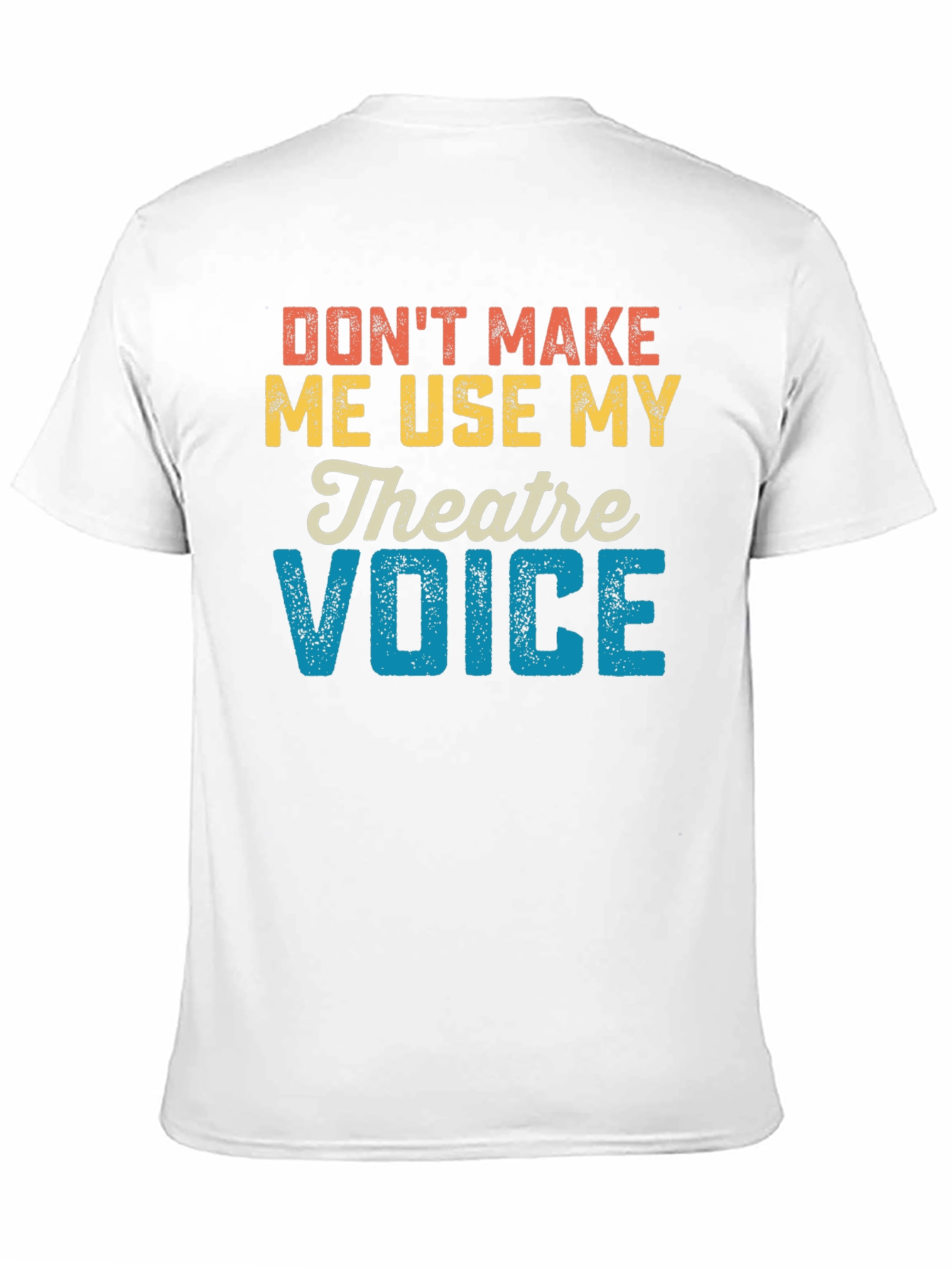 Black Don't Make Me Use My Theatre Voice T-Shirt view 11
