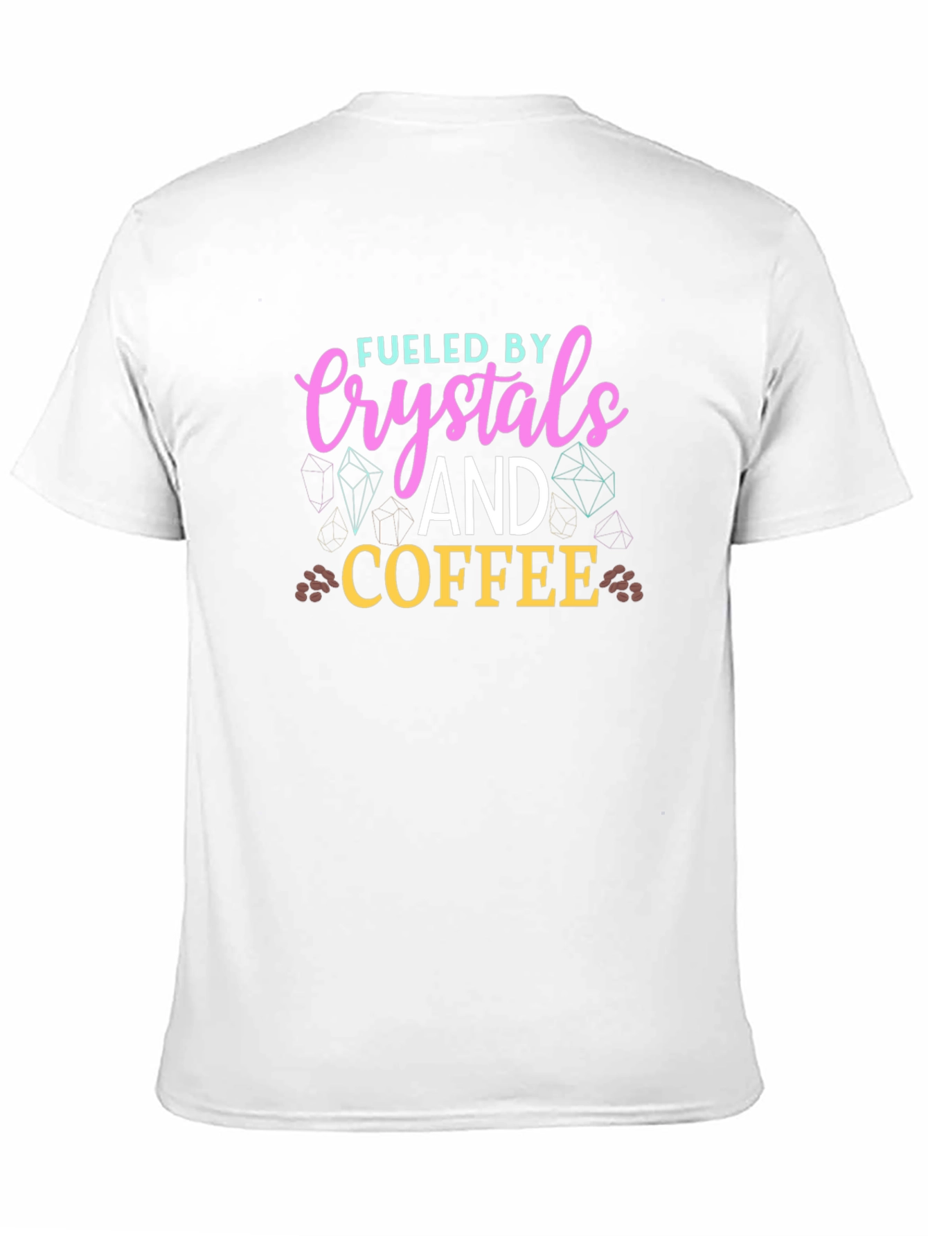 Black Fueled By Crystals and Coffee T-Shirt view 11