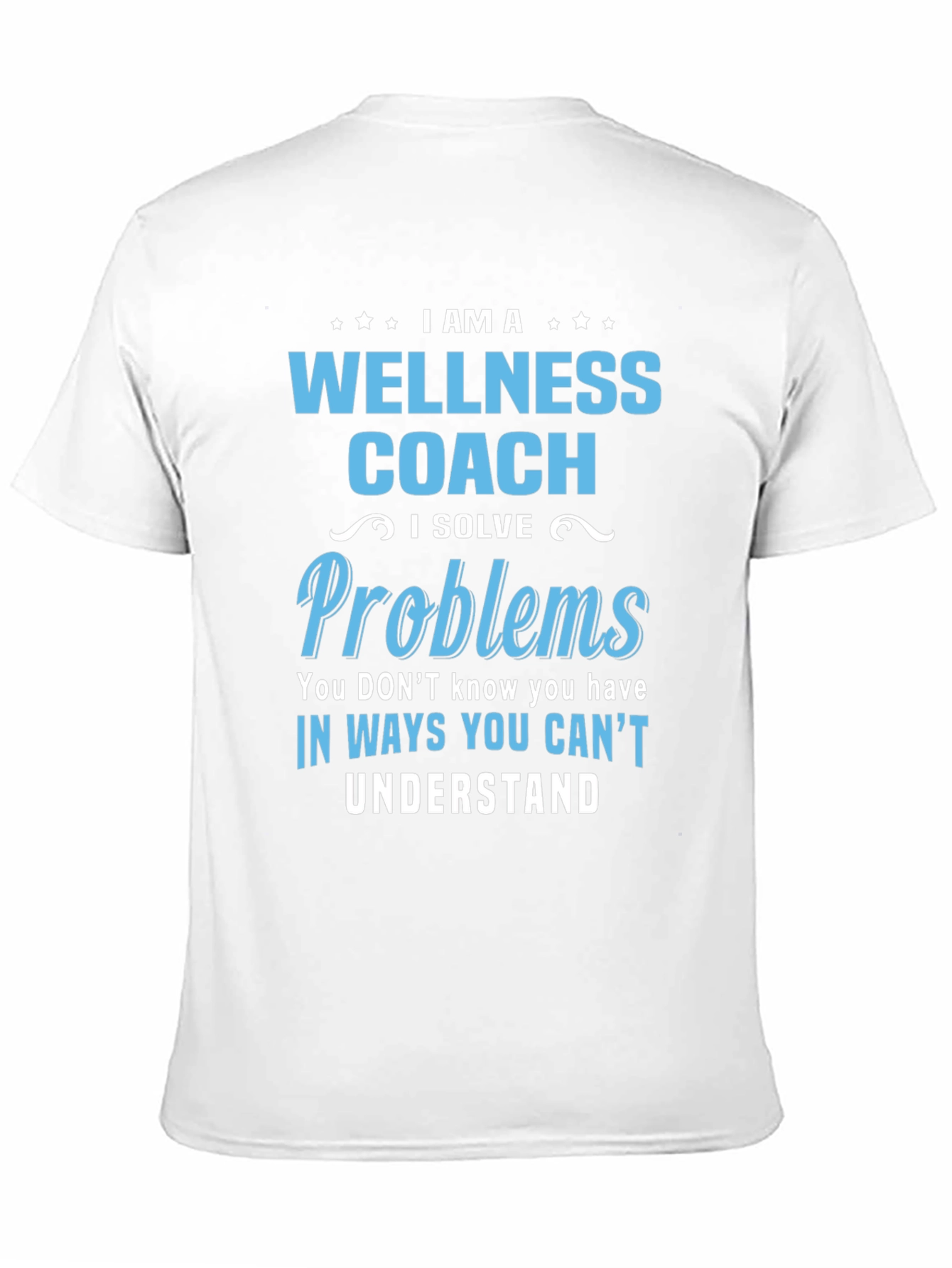 Black Wellness Coach T-Shirt - Solve Problems You Don't Know view 11