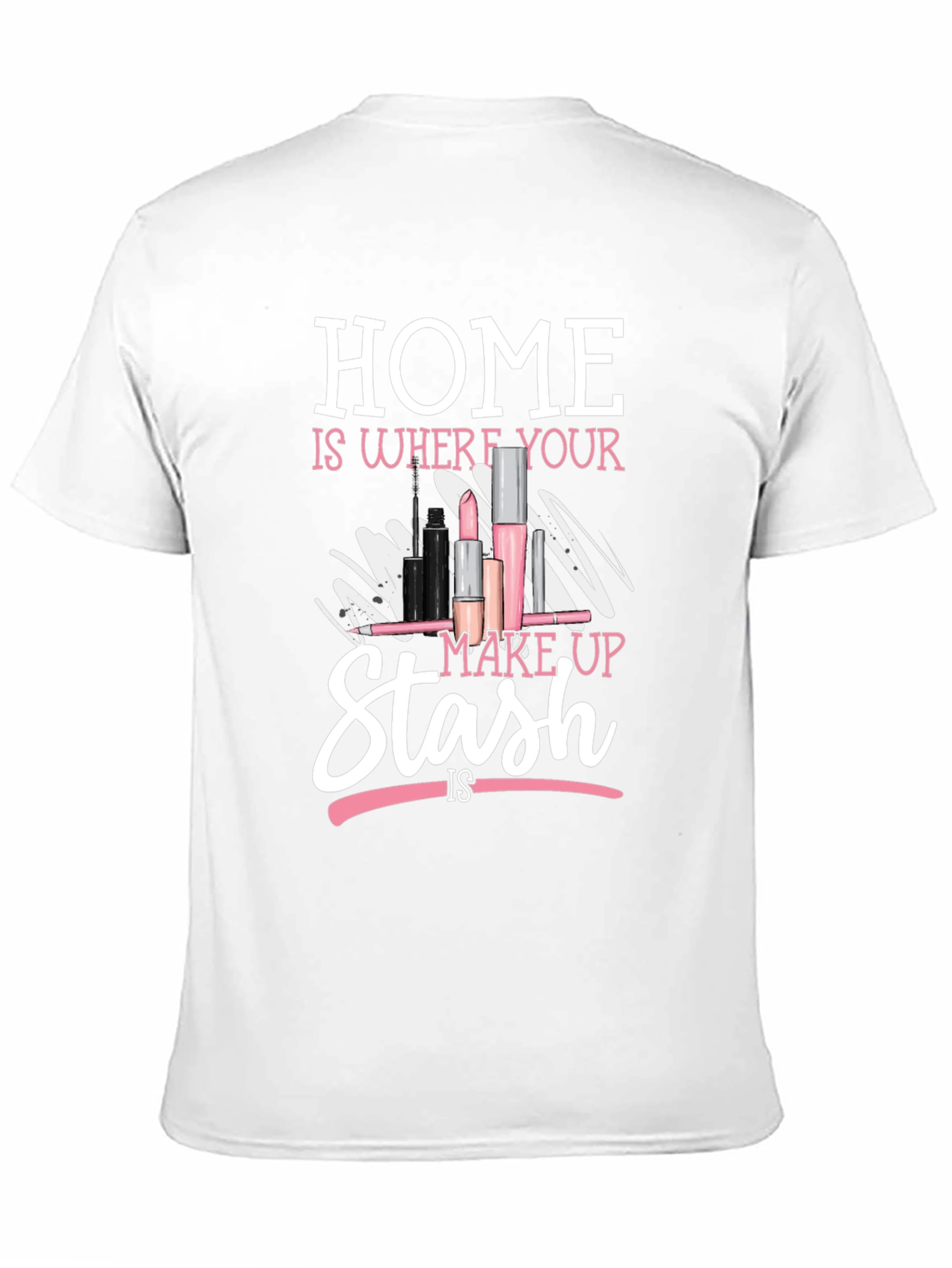 Black Makeup Lover's T-Shirt - "Home is Where Your Makeup Stash Is" view 11