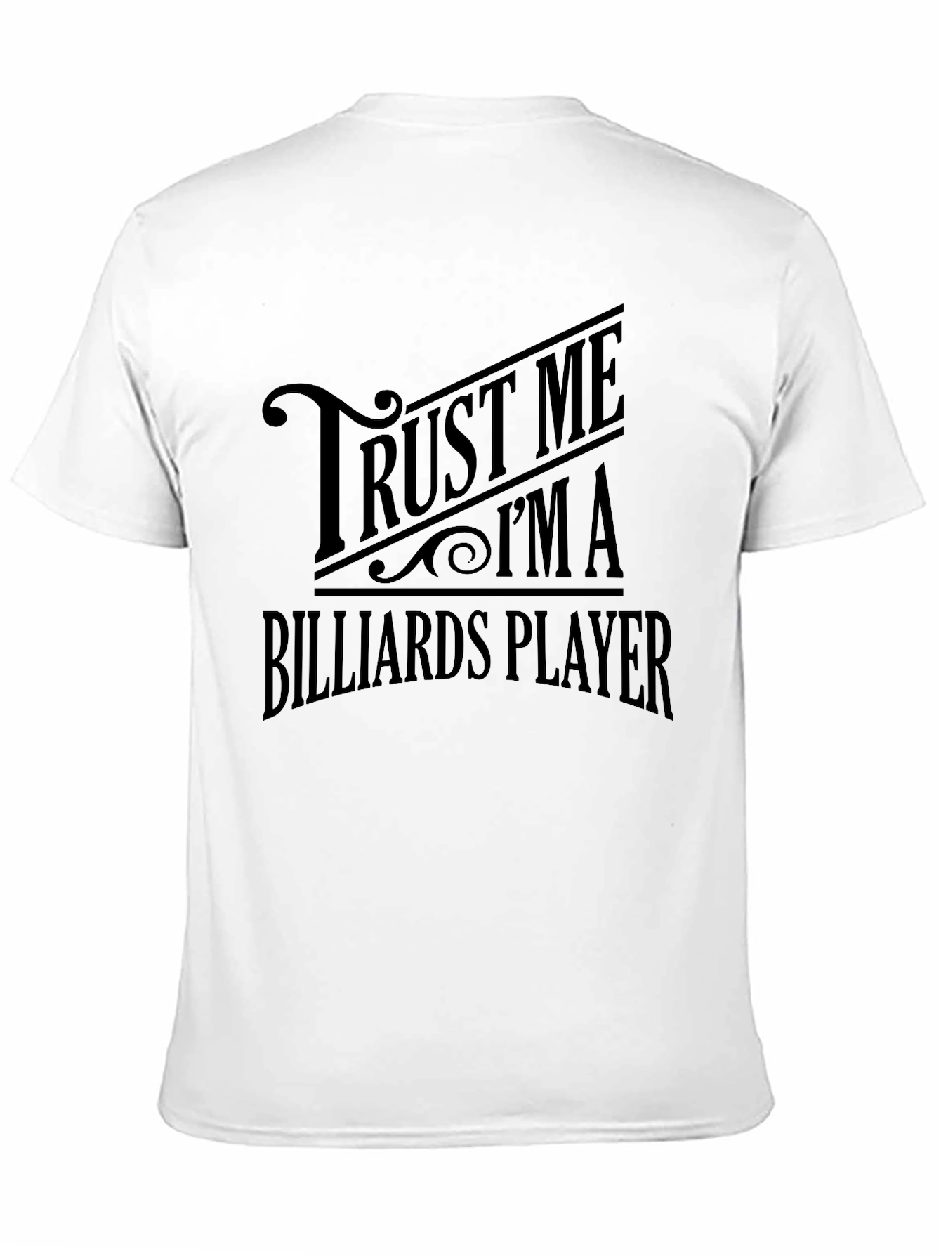 Black Trust Me I'm A Billiards Player Men's Black T-Shirt view 11