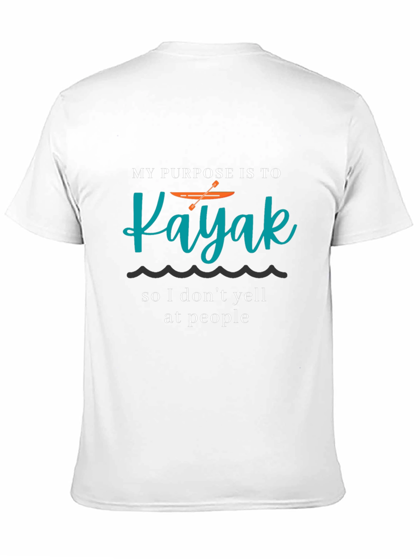 Black Kayaking Purpose T-Shirt - Funny Kayak Lover Tee view 11