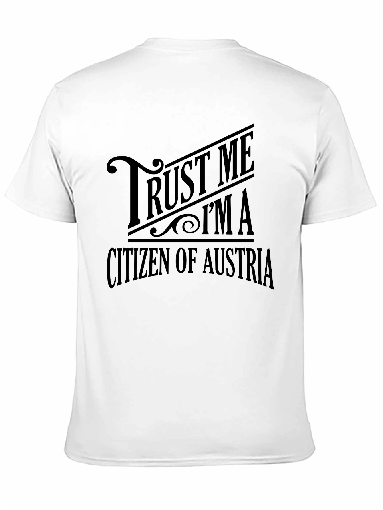 Black Trust Me I'm A Citizen Of Austria Black T-Shirt view 11