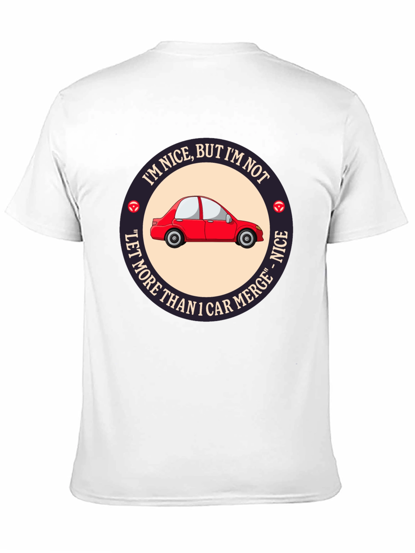 Black Funny Car Merge T-Shirt - I'm Nice But I'm Not Let More Than 1 Car Merge view 11