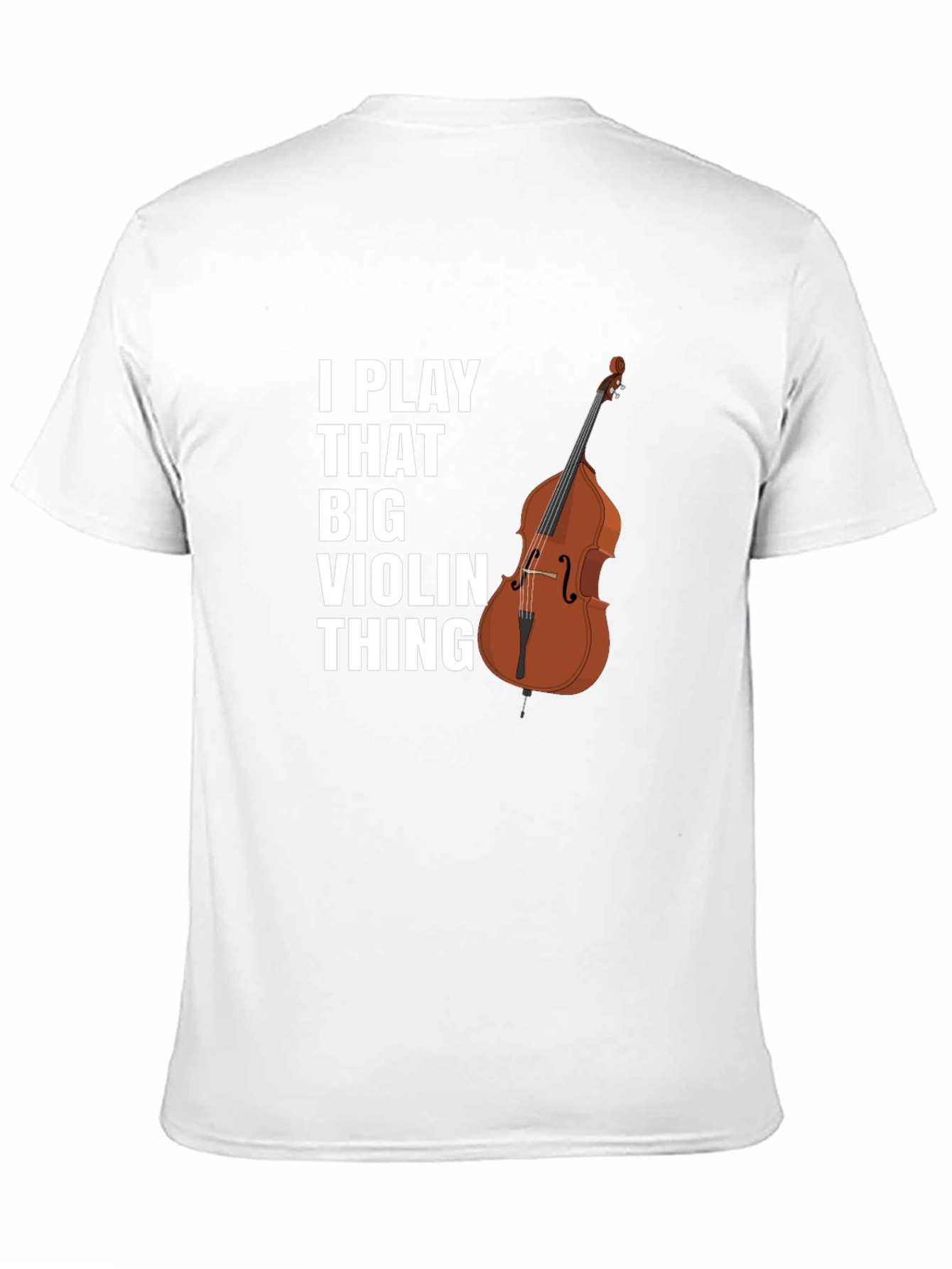 Black I Play That Big Violin Thing T-Shirt view 11