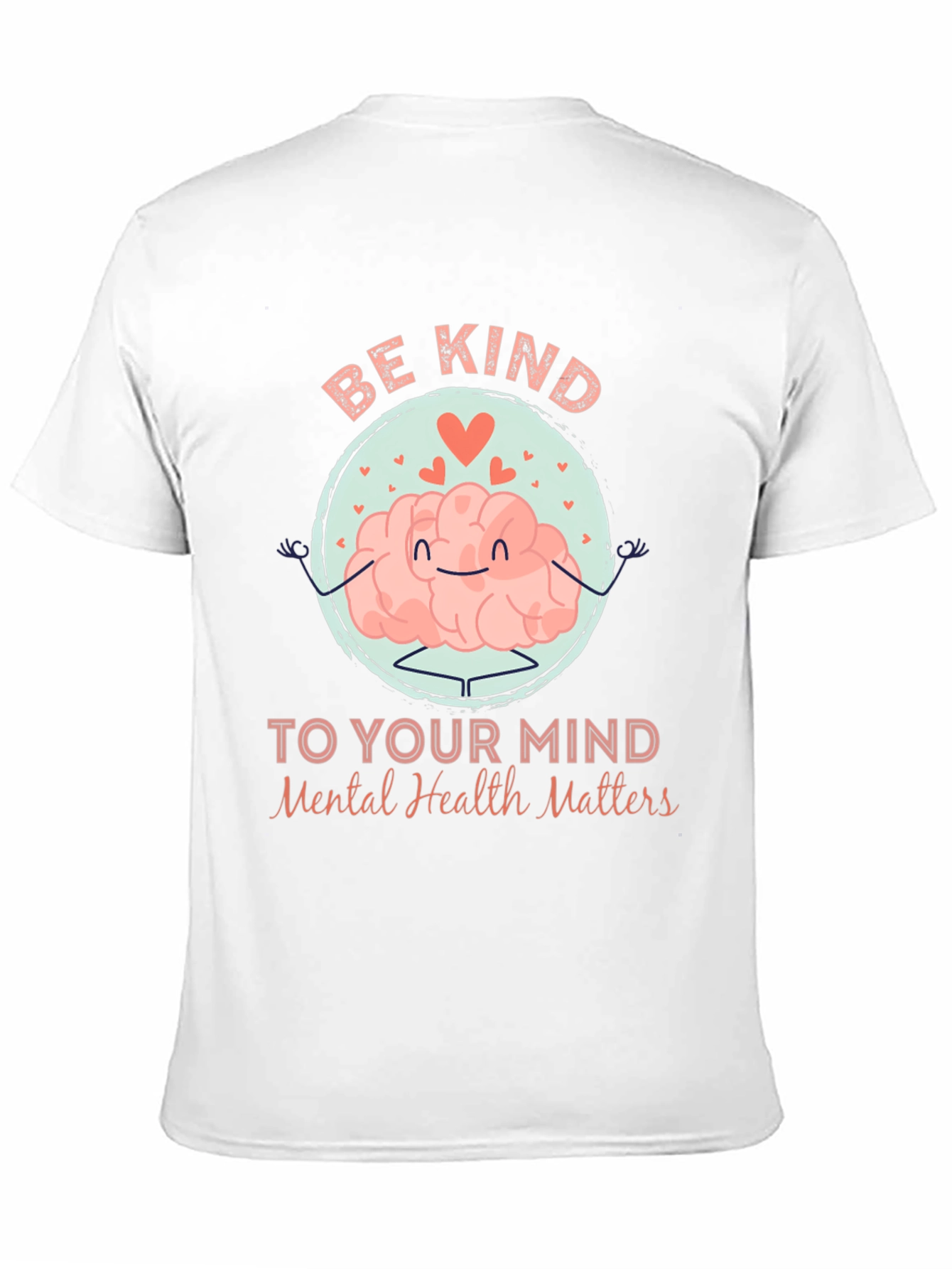 Black Be Kind to Your Mind T-Shirt - Mental Health Matters view 11