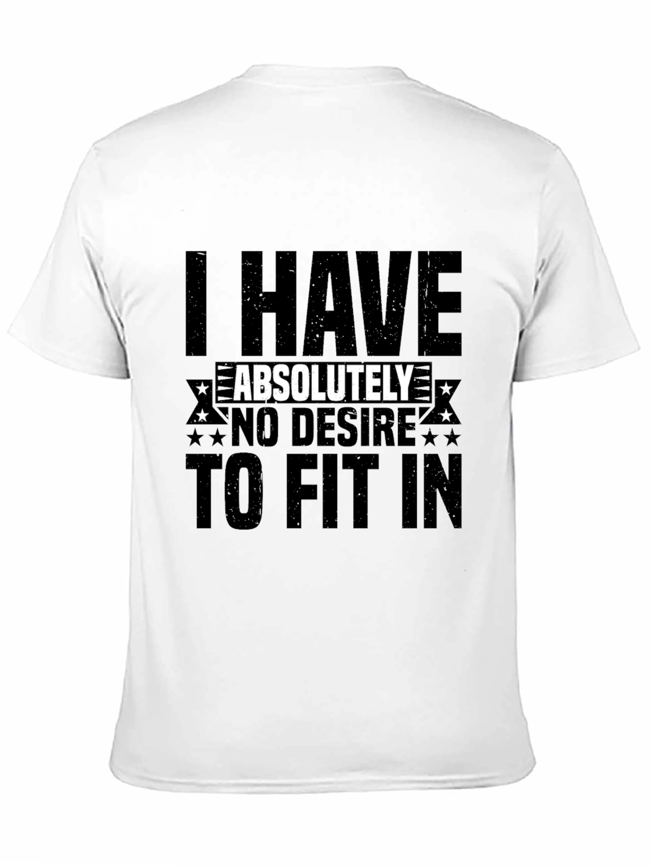 Black I Have Absolutely No Desire to Fit In T-Shirt view 11