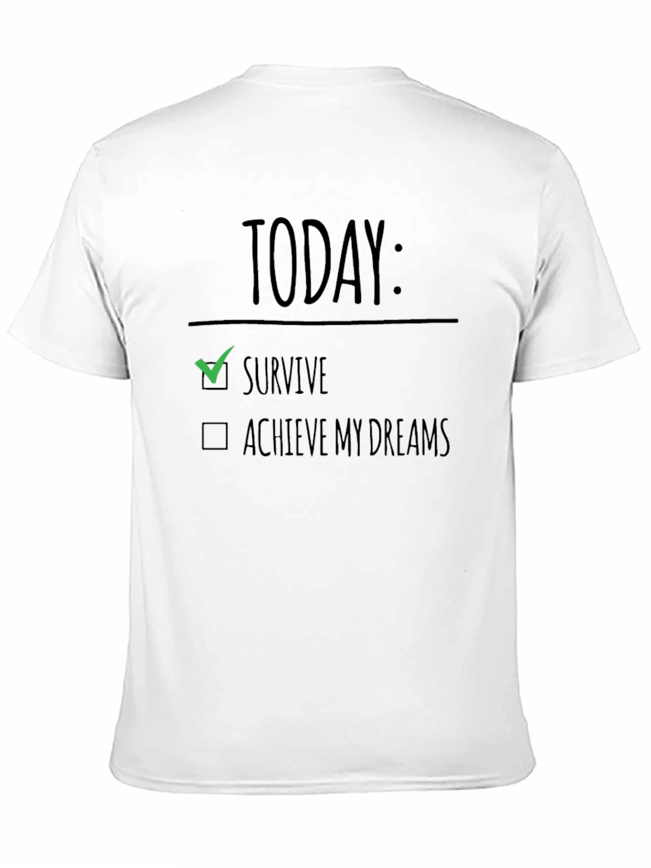 Black Survive Today T-Shirt - Funny Graphic Tee view 11