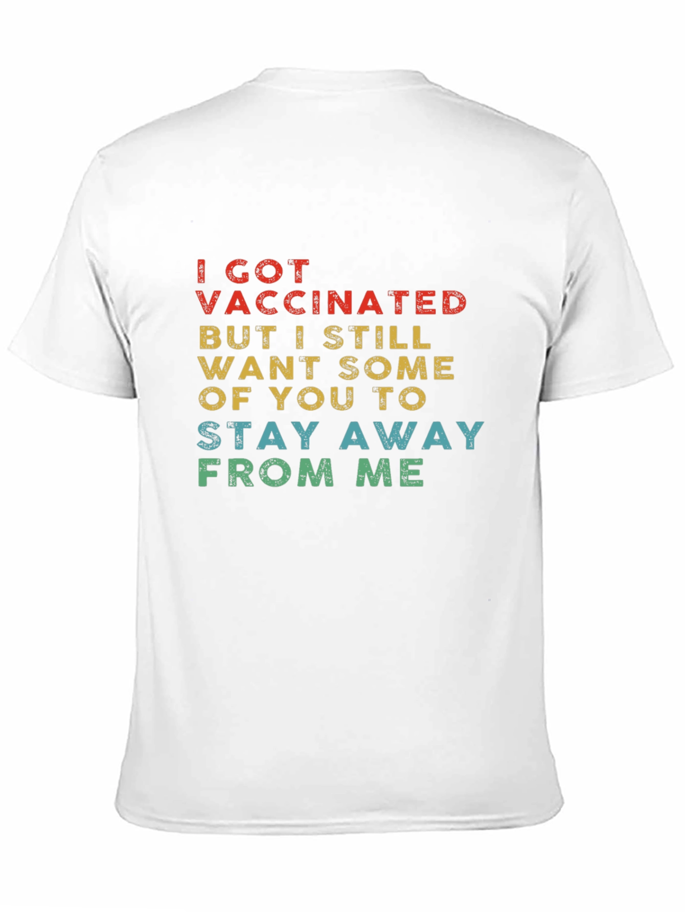 Vaccinated Stay Away T-Shirt - 11
